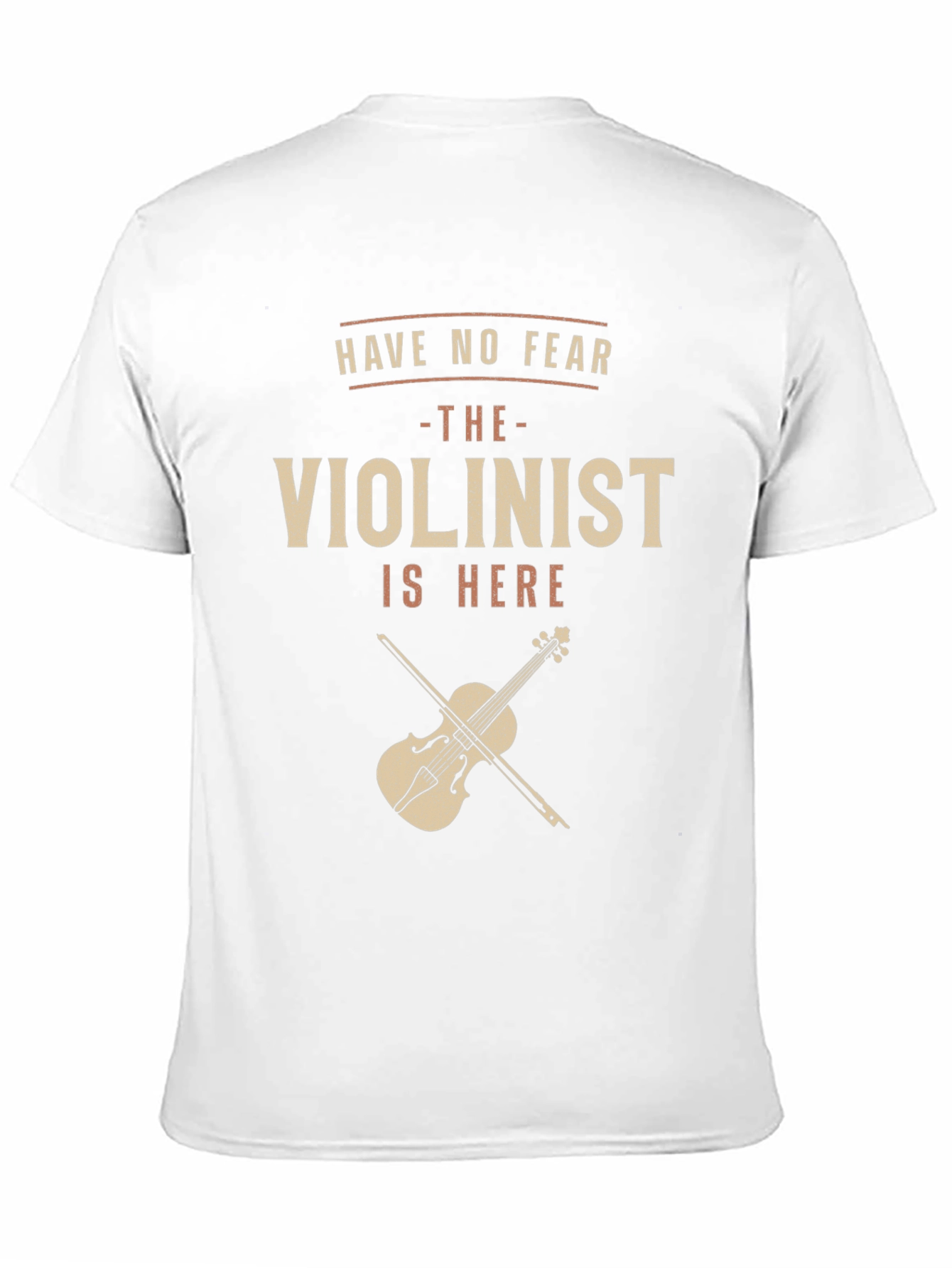 Have No Fear Violinist T-Shirt - Music Lover Gift
