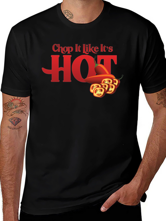 Spicy Humor T-Shirt: Chop It Like Its HOT!