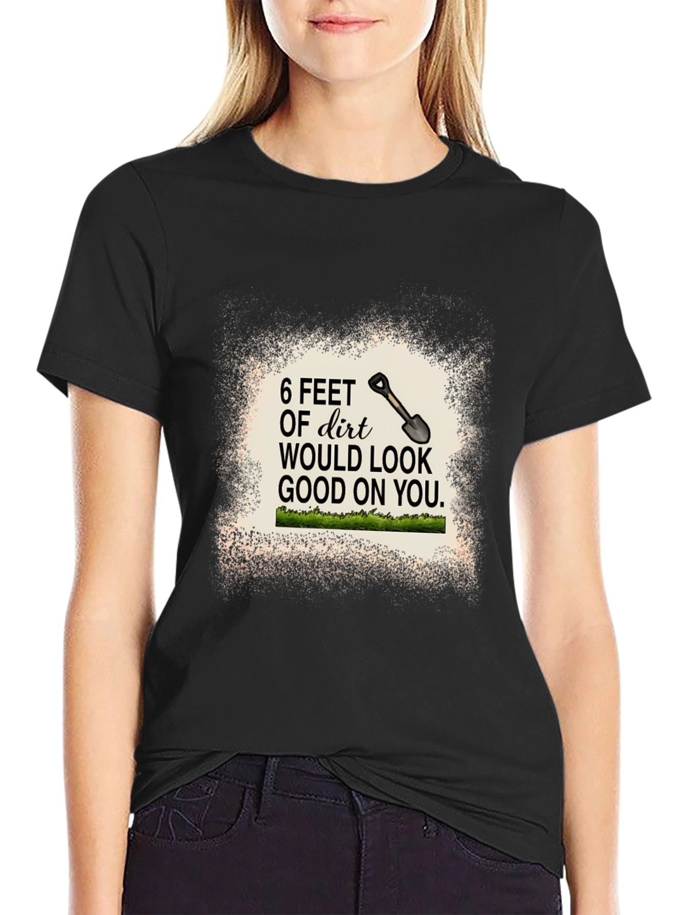 6 Feet of Dirt Graphic Tee