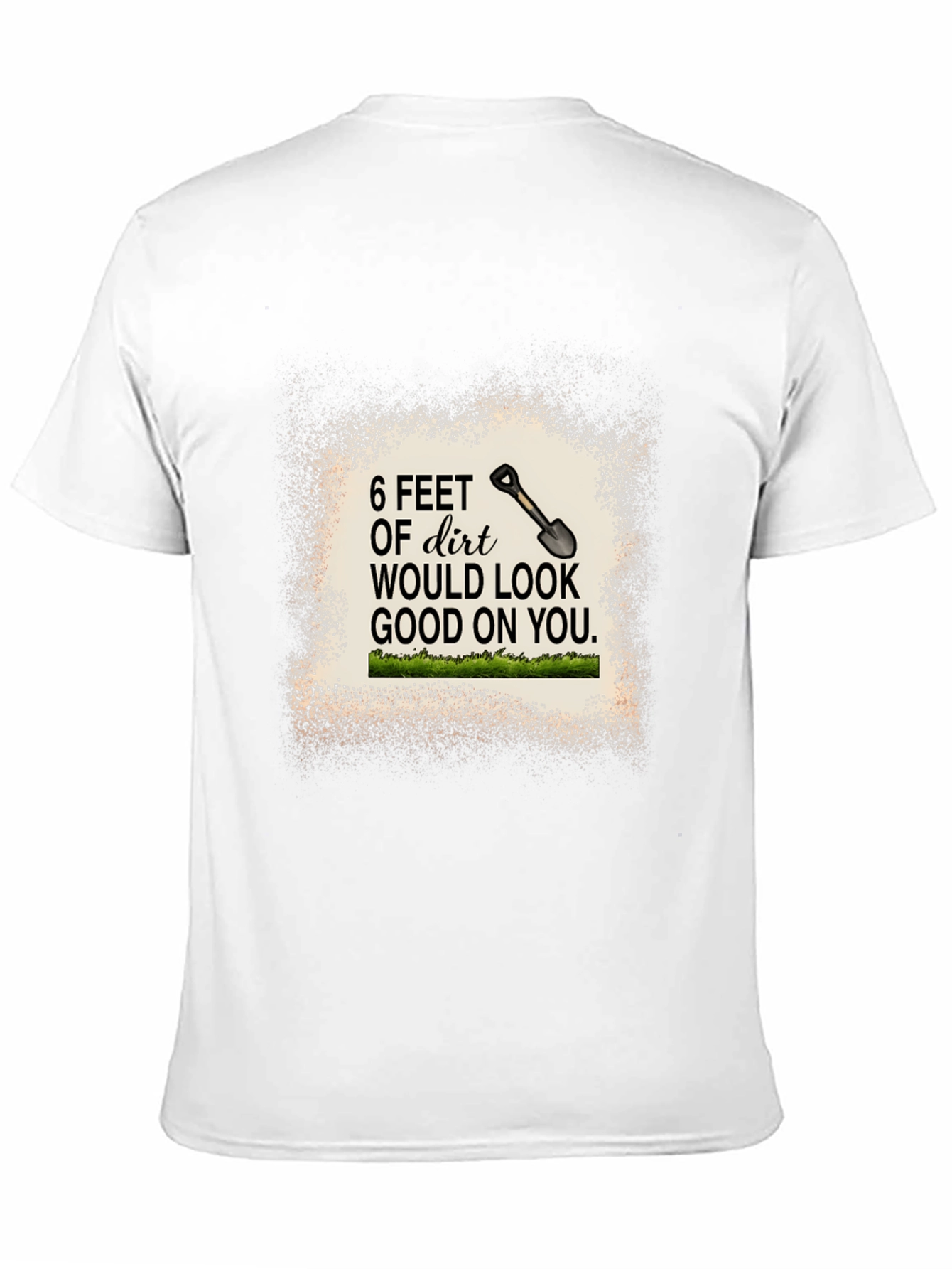 6 Feet of Dirt Graphic Tee
