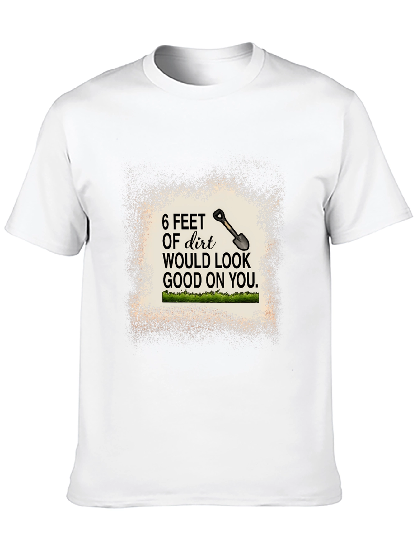 6 Feet of Dirt Graphic Tee
