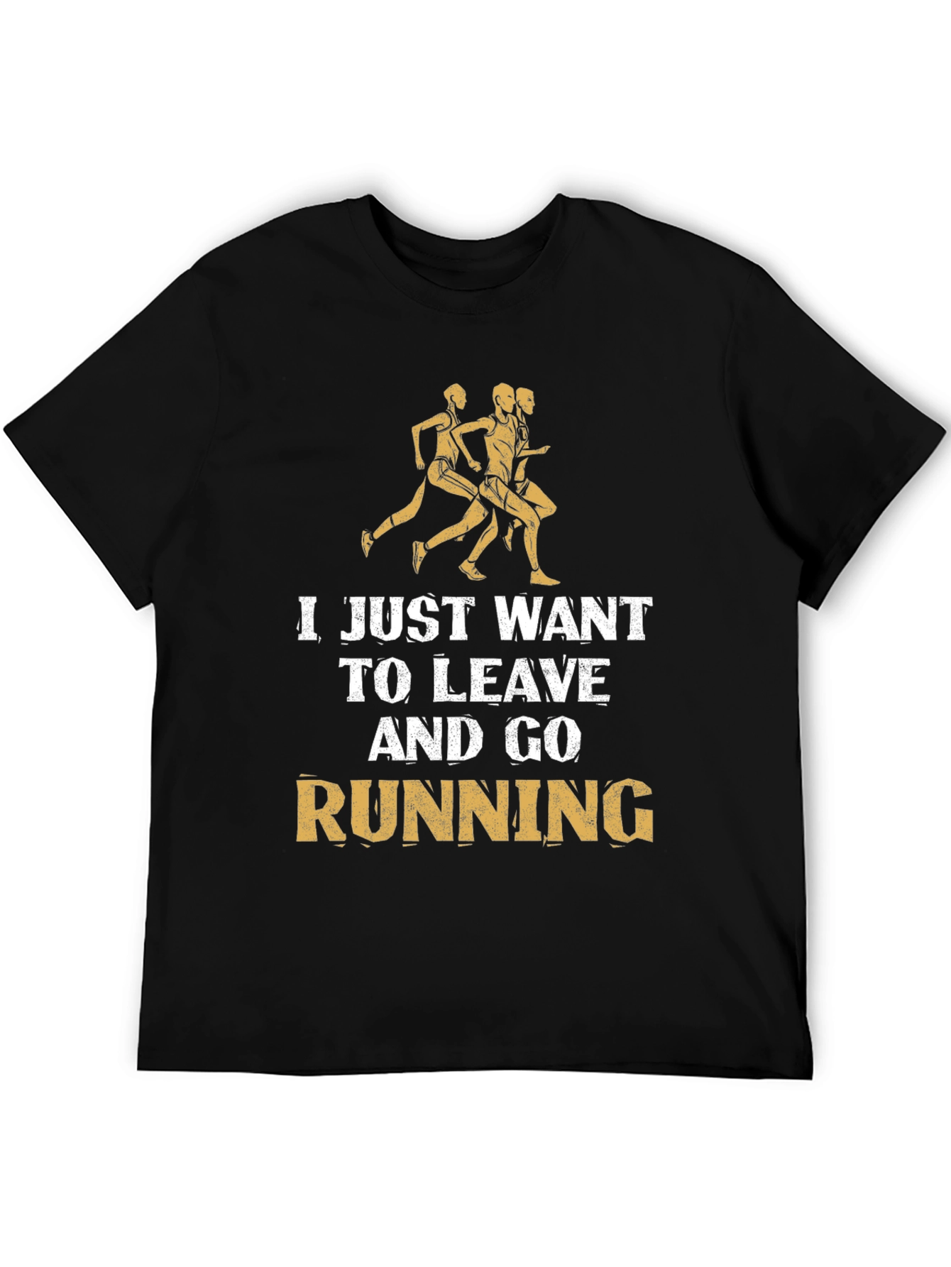Running Motivation T-Shirt - Leave and Go Running