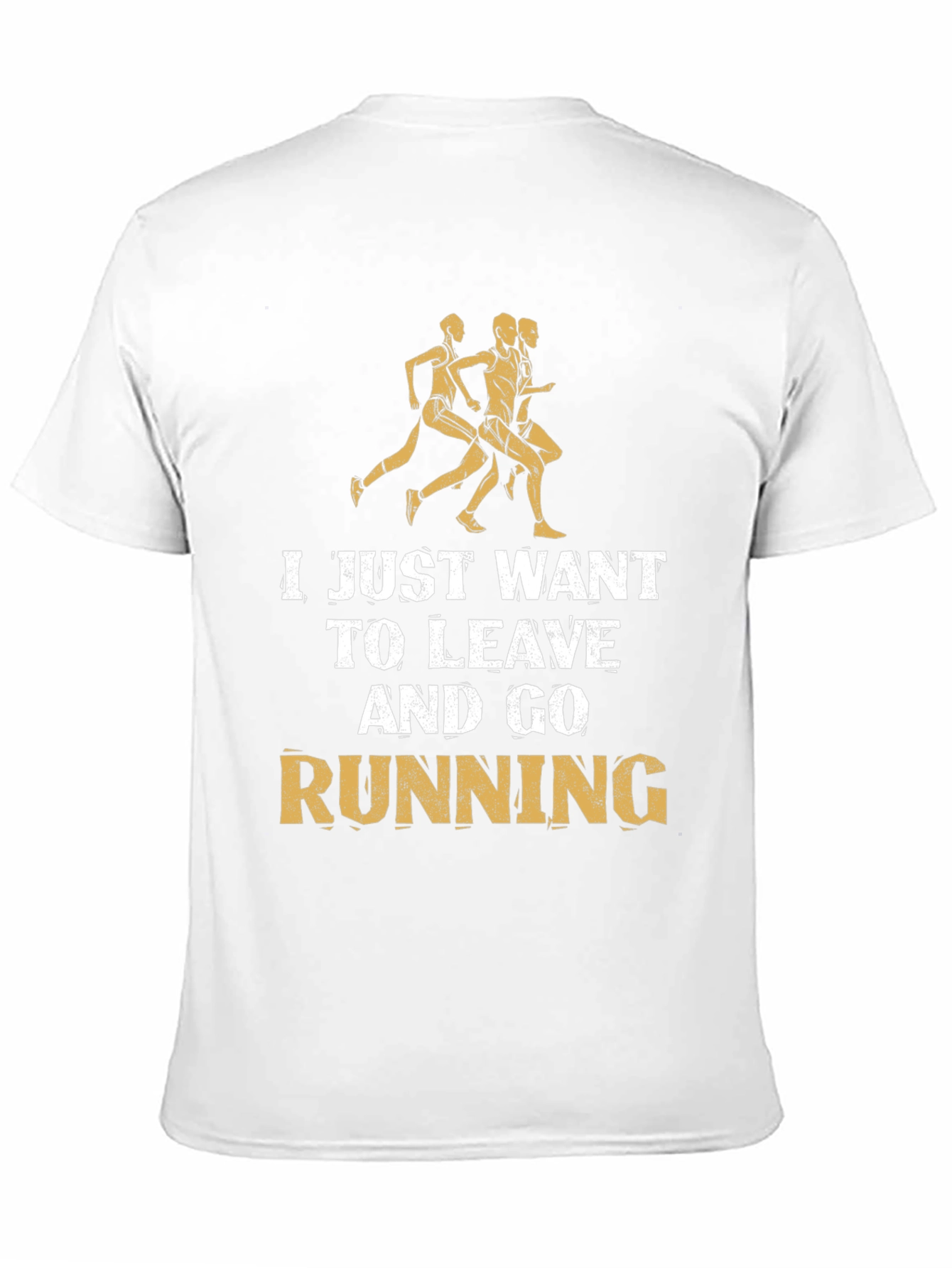 Running Motivation T-Shirt - Leave and Go Running