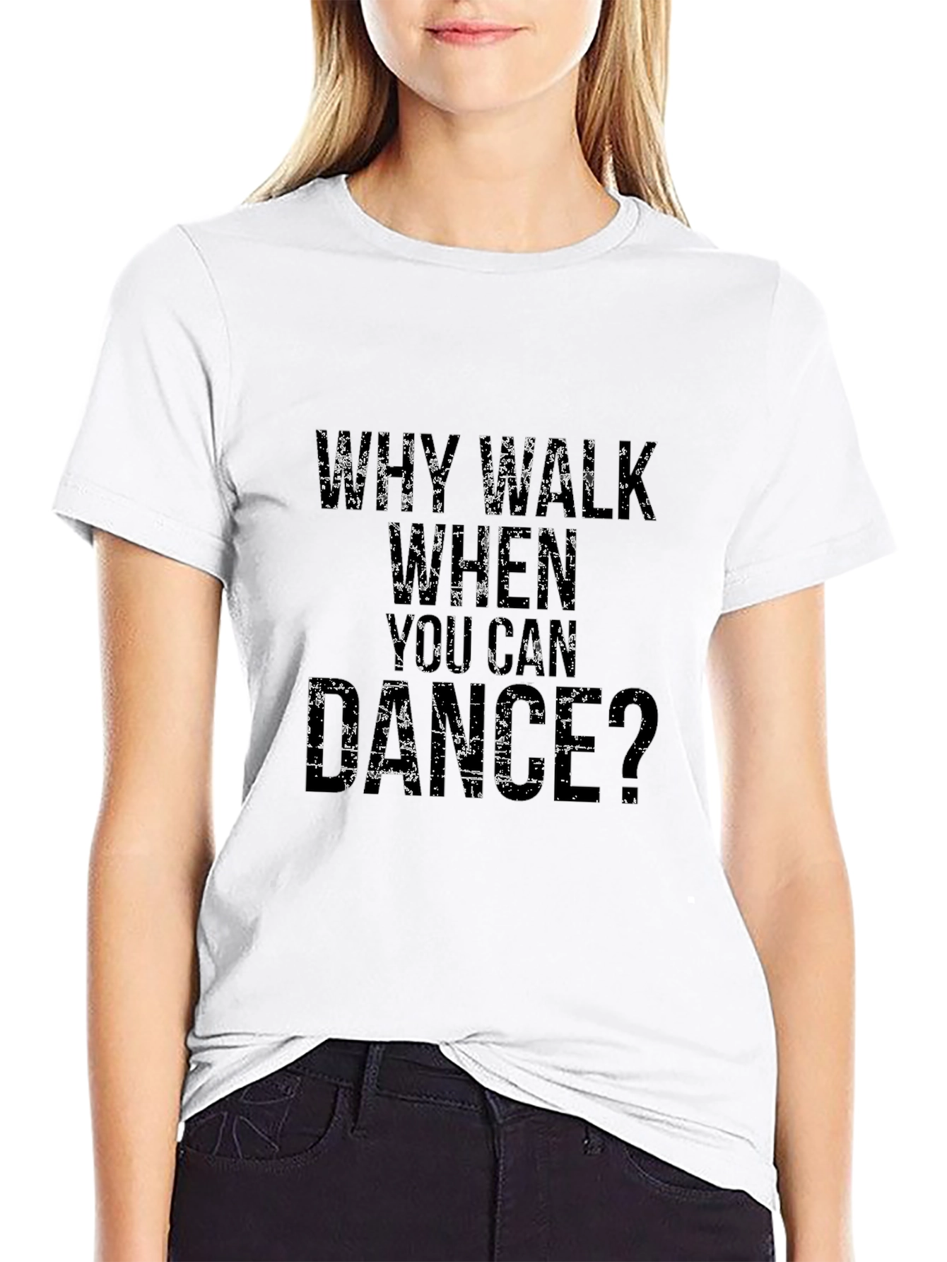 Why Walk When You Can Dance Graphic Tee