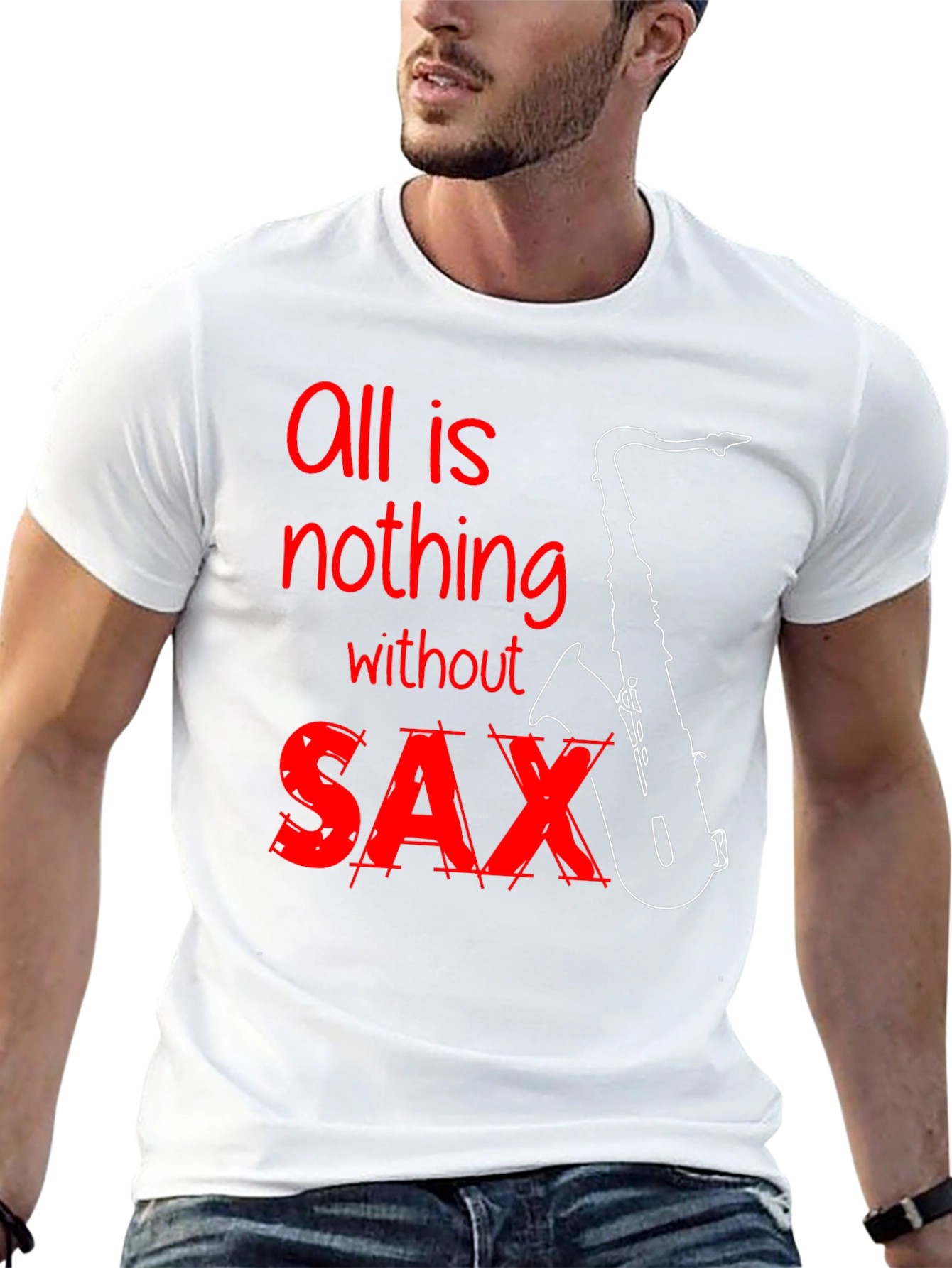 All is Nothing Without Saxophone T-Shirt