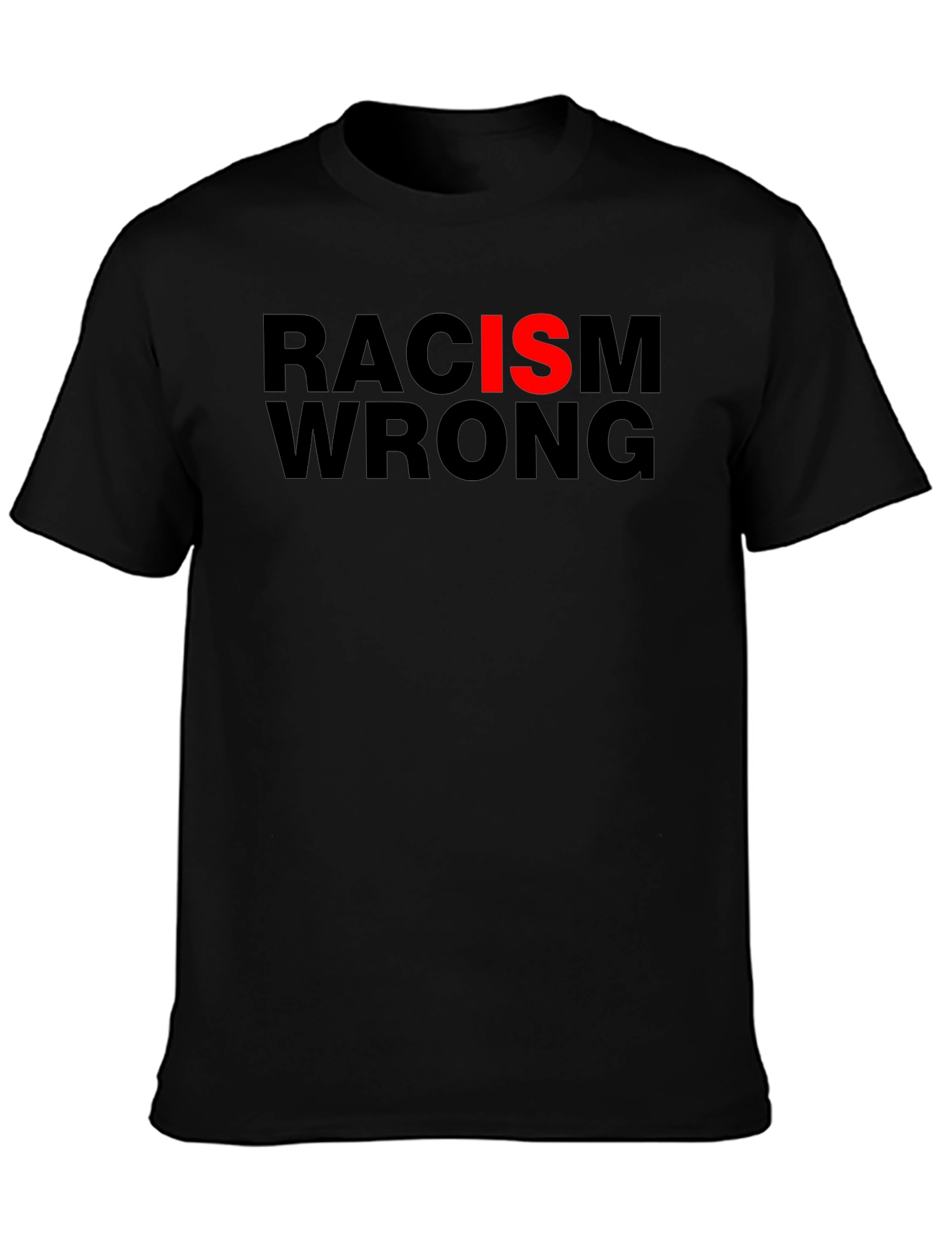 Racism Is Wrong T-Shirt - Anti-Racism Tee