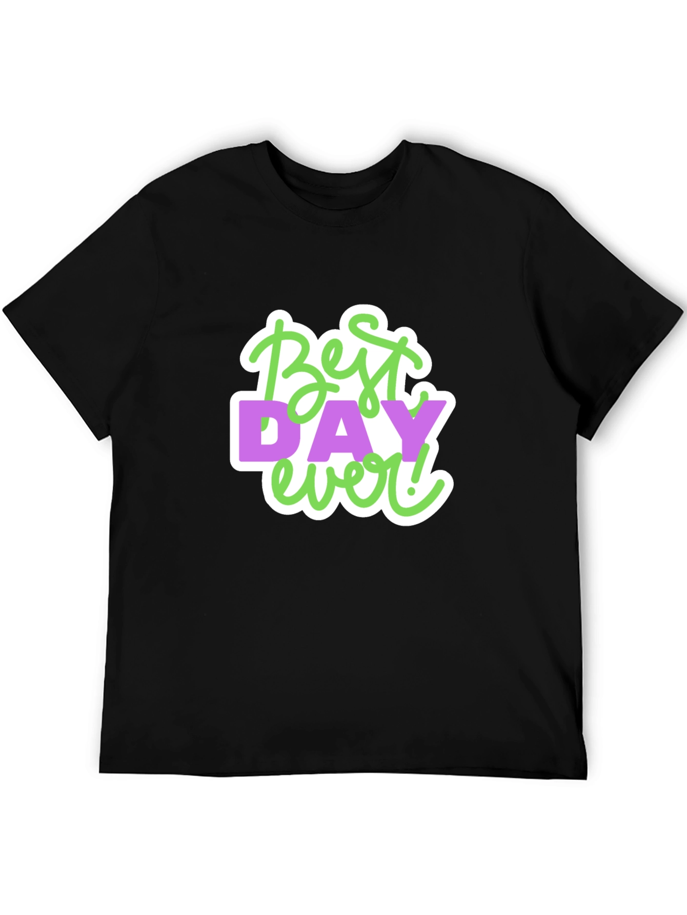 Best Day Ever! Graphic Tee - Casual Black T-Shirt