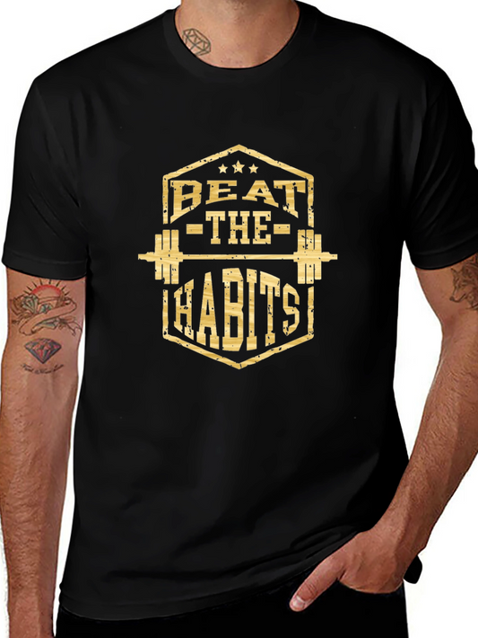 Beat The Habits Gym T-Shirt