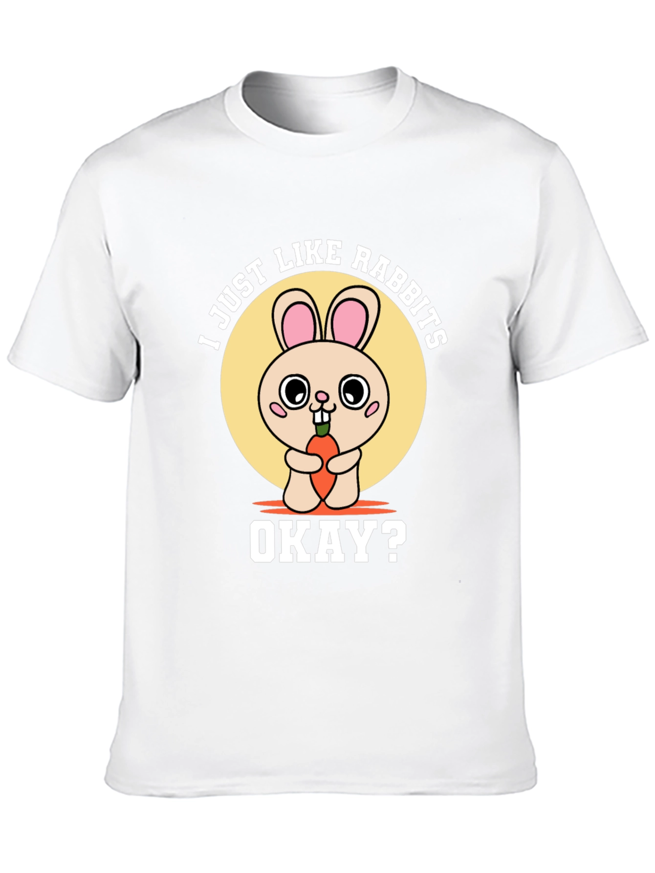 I Just Like Rabbits Okay? Graphic Tee