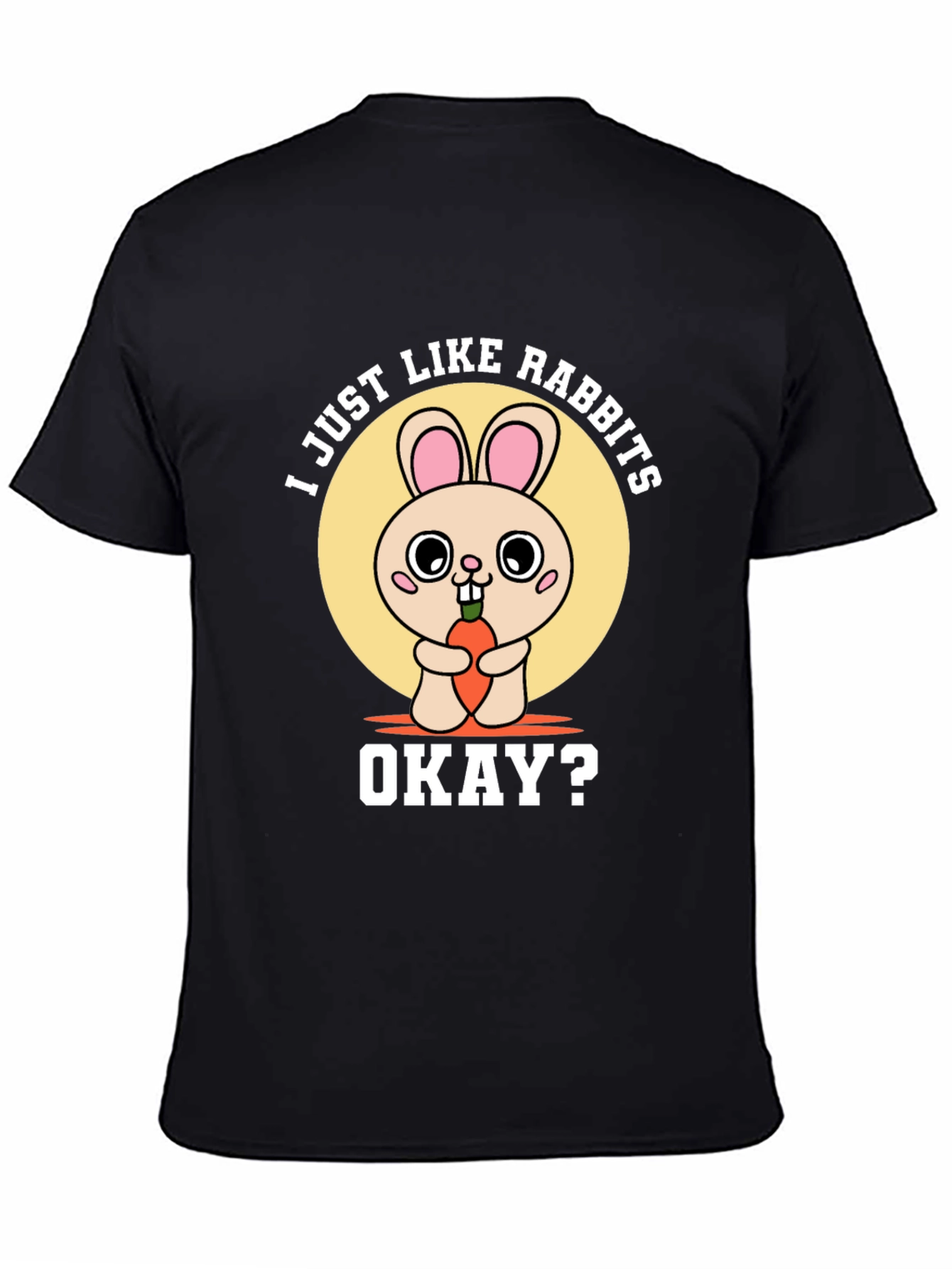 I Just Like Rabbits Okay? Graphic Tee