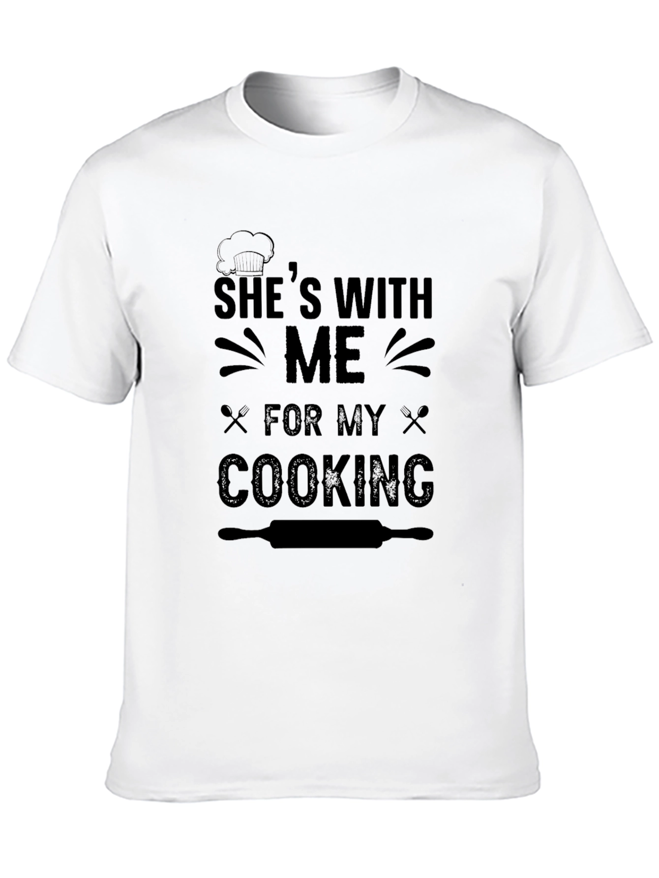 Shes With Me For My Cooking T-Shirt