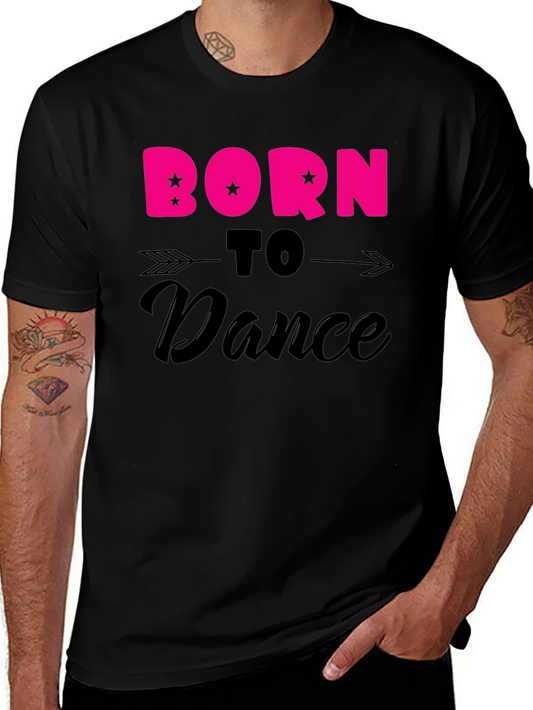 Born to Dance Graphic Tee - Black Unisex T-Shirt