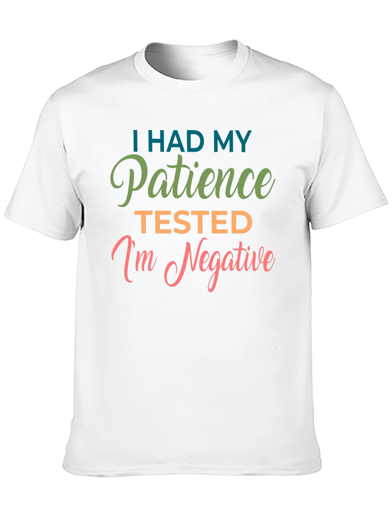 I Had My Patience Tested Funny T-Shirt