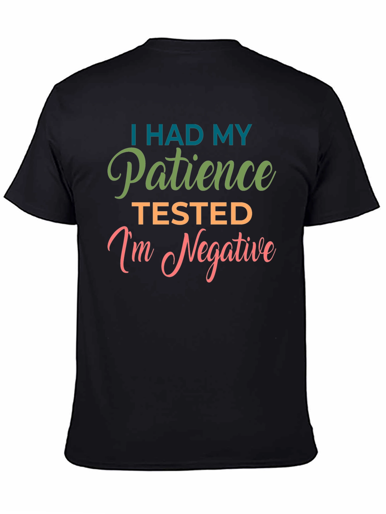 I Had My Patience Tested Funny T-Shirt