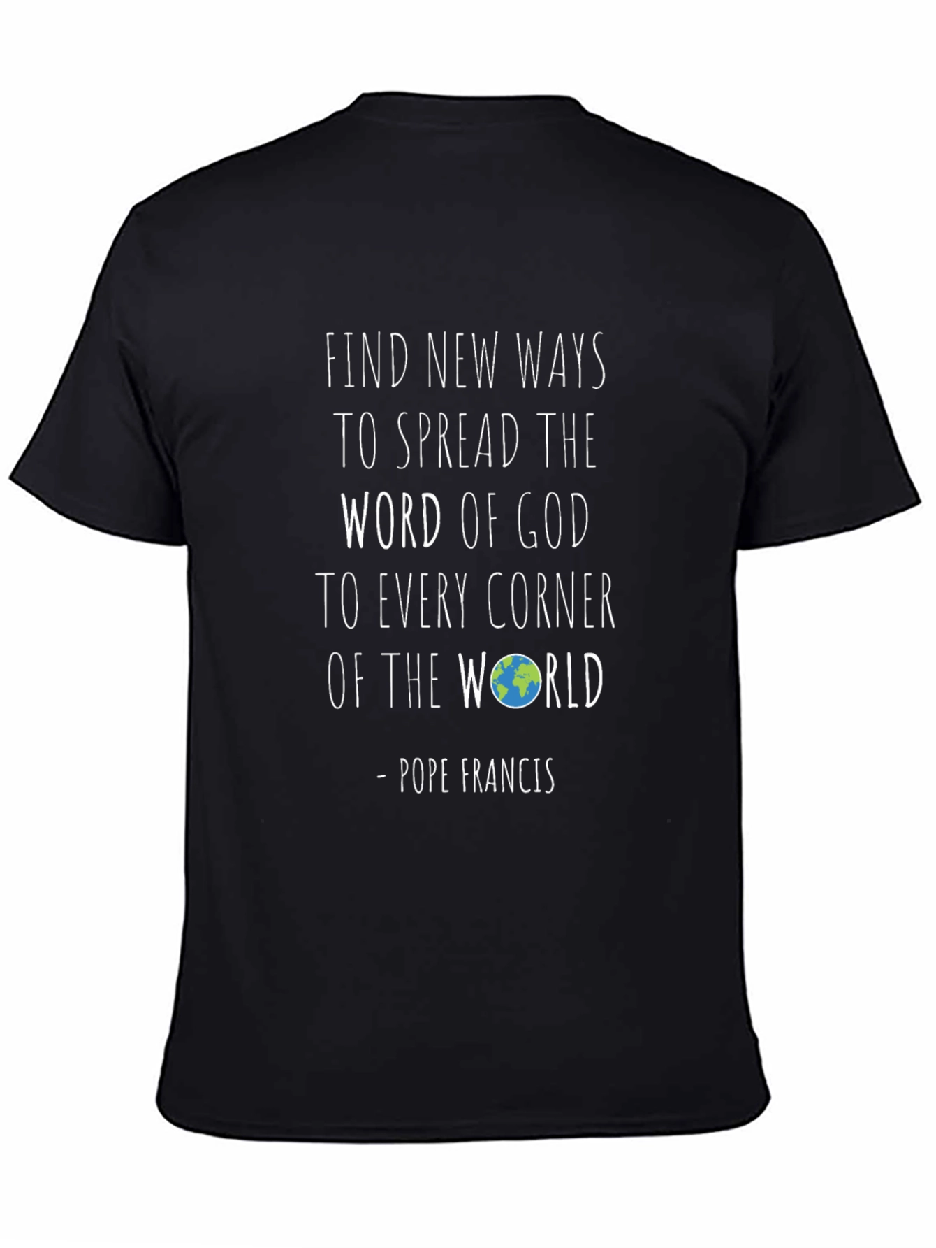Spread the Word T-Shirt - Pope Francis Quote