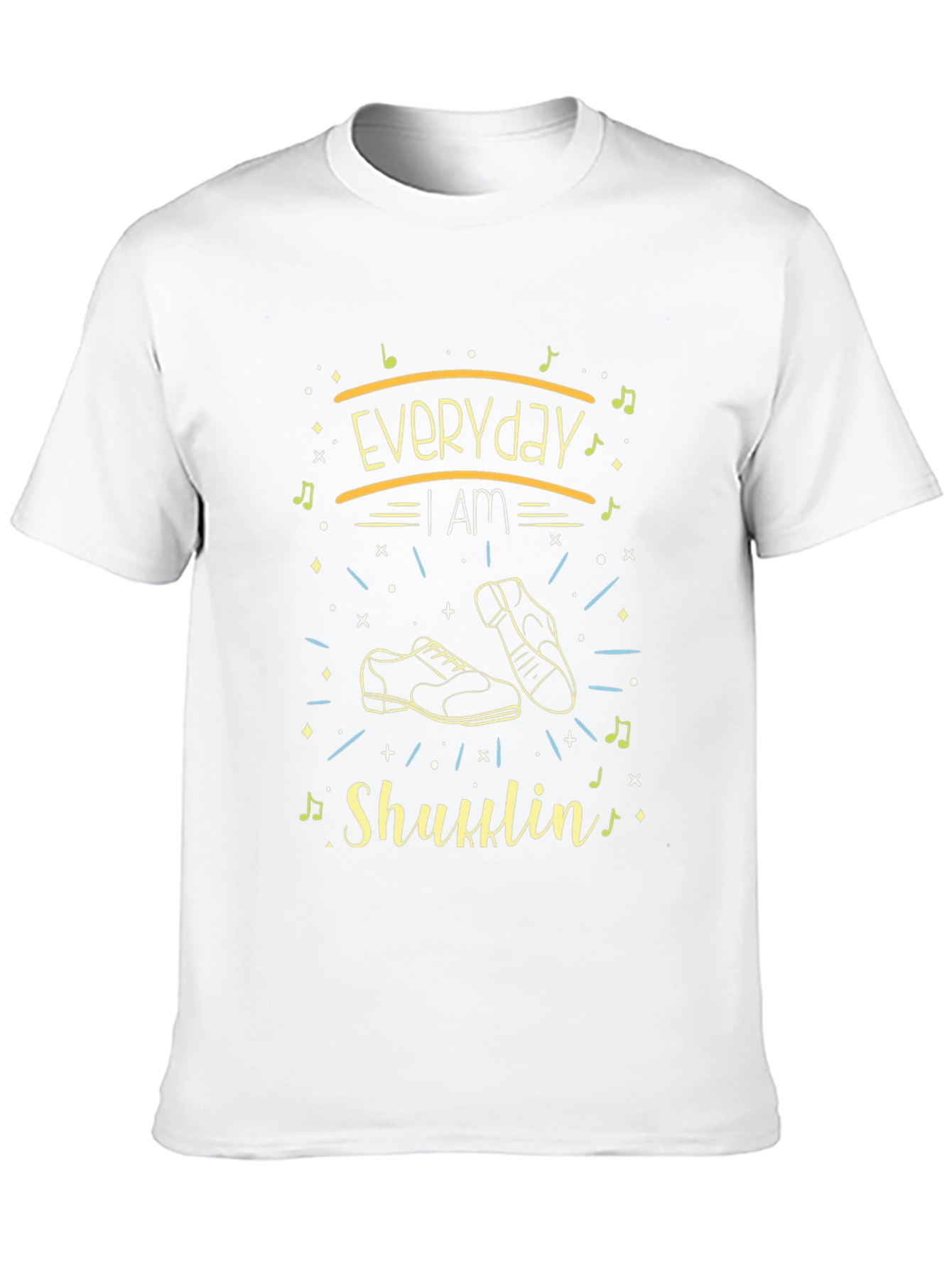 Everyday I am Shufflin Graphic Tee