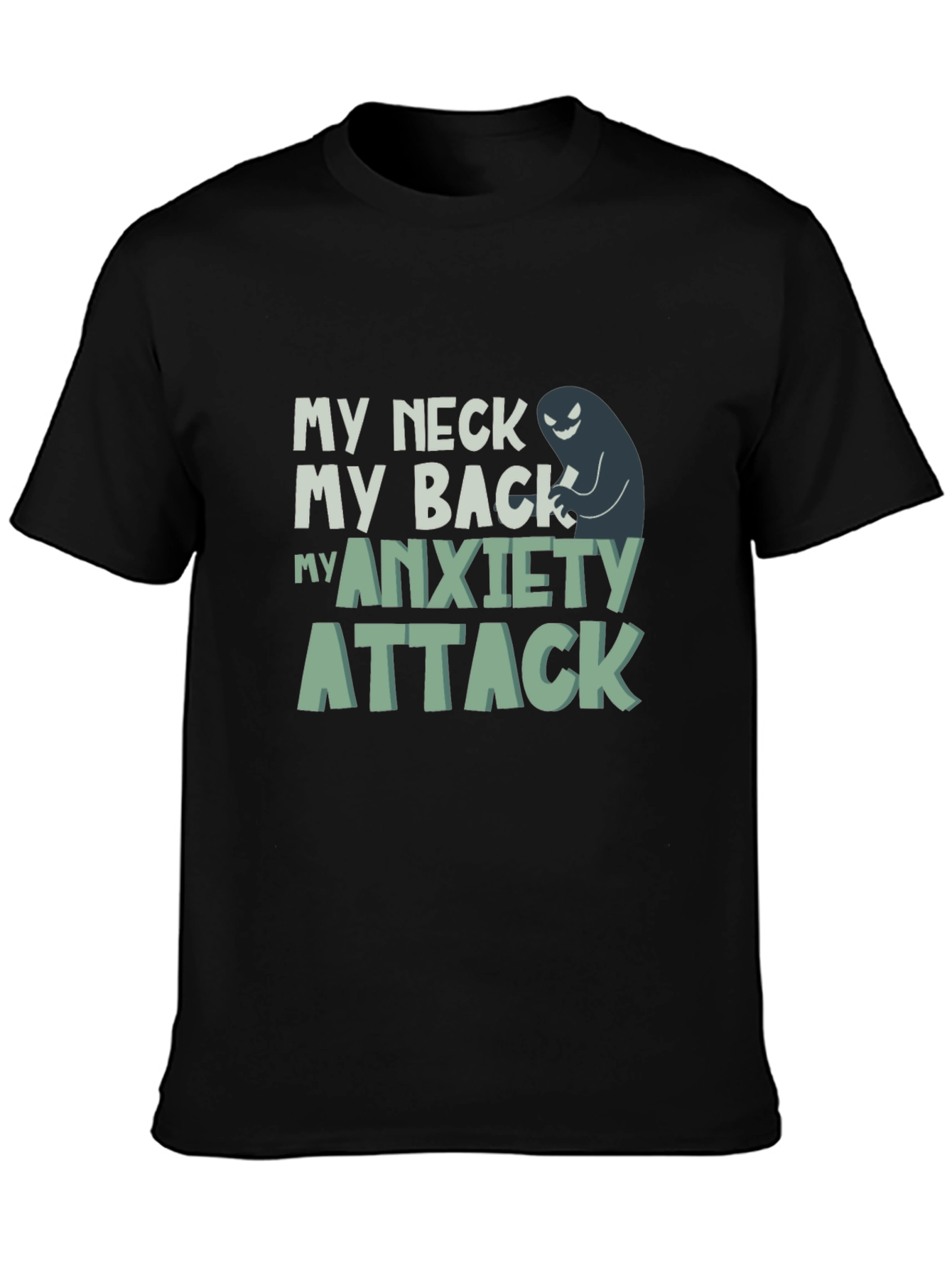 My Neck My Back My Anxiety Attack Graphic Tee