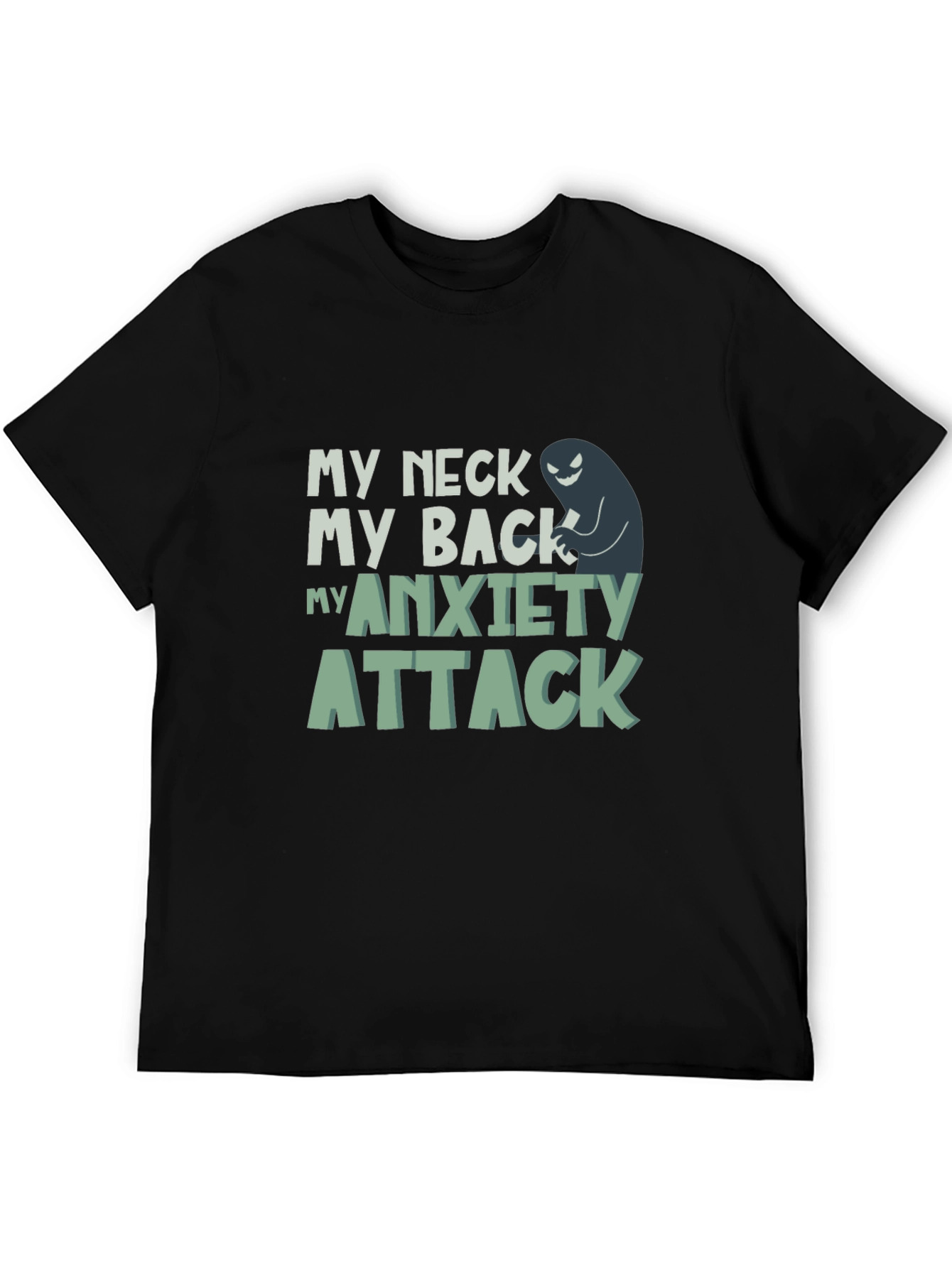 My Neck My Back My Anxiety Attack Graphic Tee