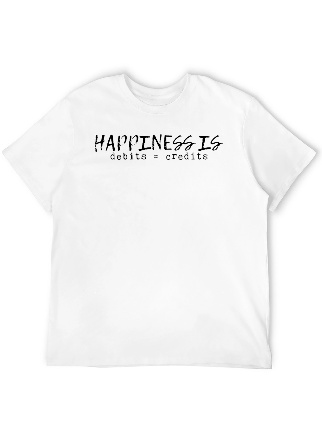 Happiness is Debits = Credits T-Shirt