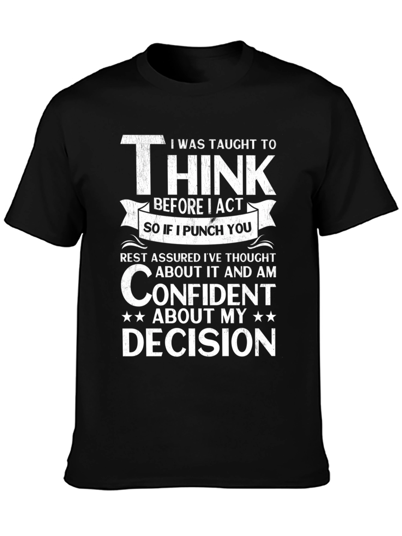 Think Before I Act Funny T-Shirt