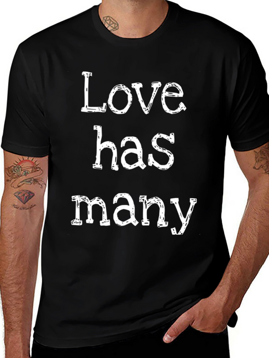 Love Has Many T-Shirt - Soft Cotton Blend