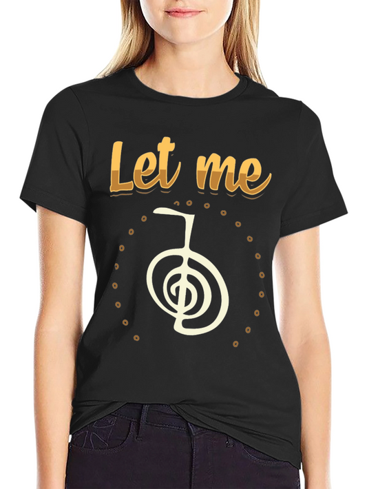 Let Me Reiki Shirt - Symbol Spiritual Tee
