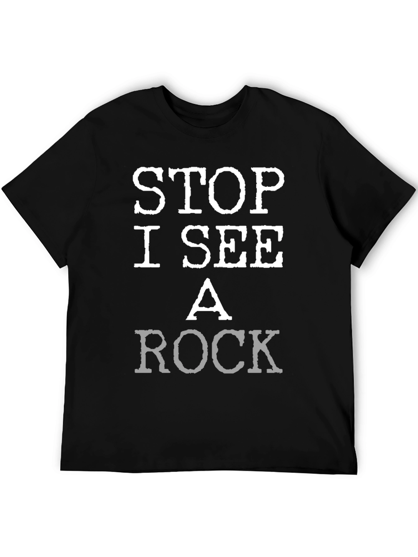 Stop I See A Rock Graphic T-Shirt