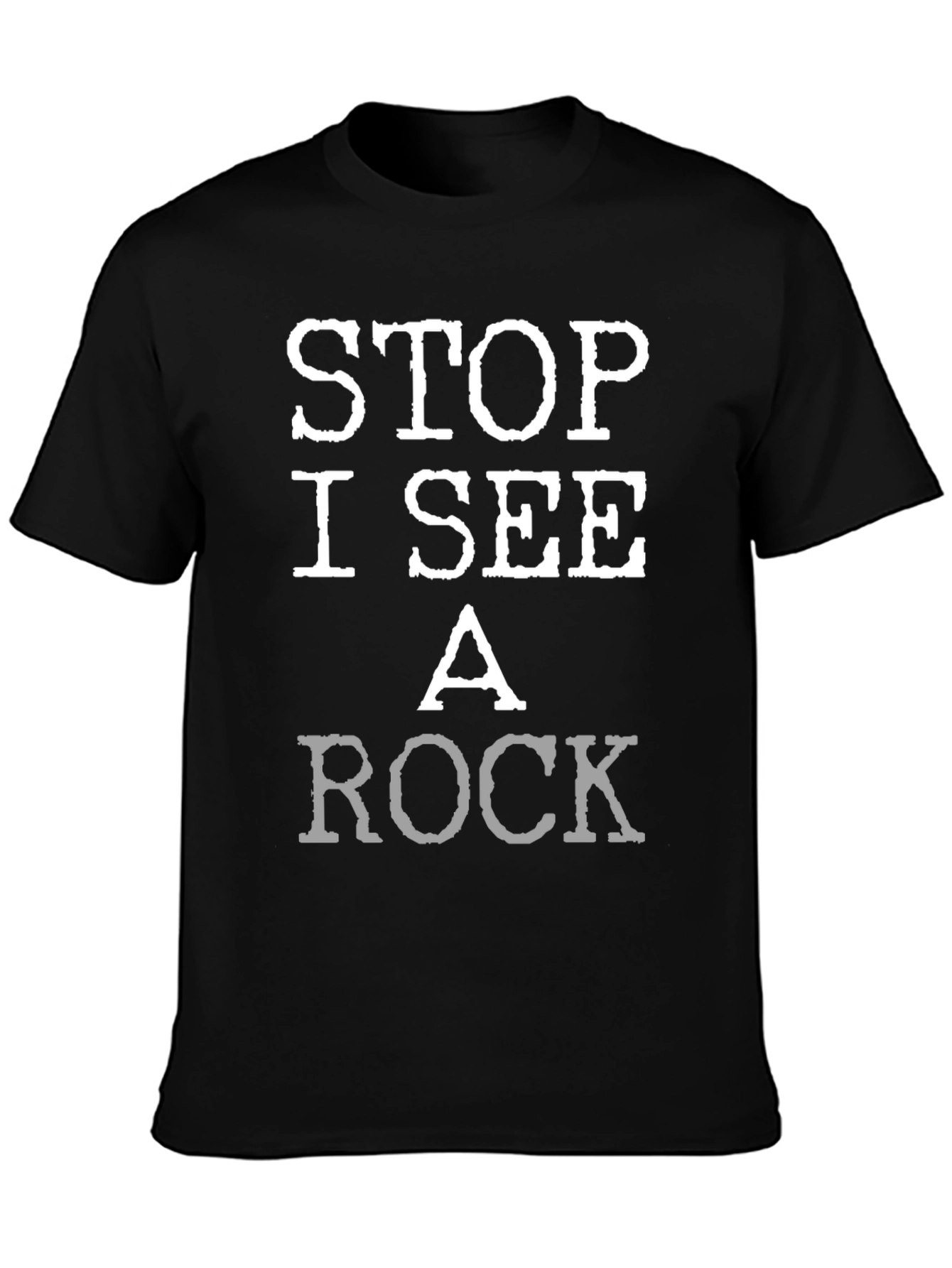 Stop I See A Rock Graphic T-Shirt