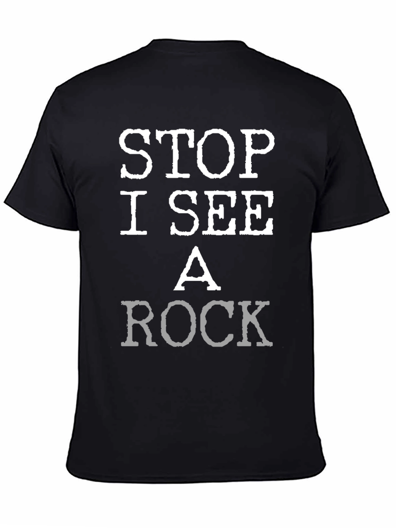 Stop I See A Rock Graphic T-Shirt