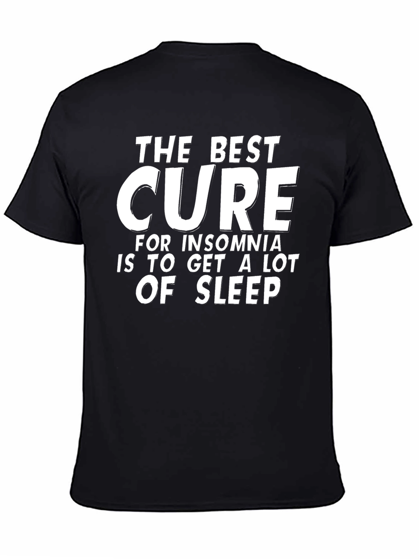 Funny Insomnia Cure T-Shirt - Get More Sleep!