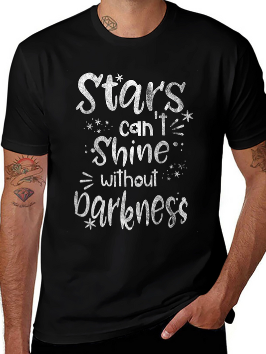 Stars Cant Shine in Darkness Graphic T-Shirt