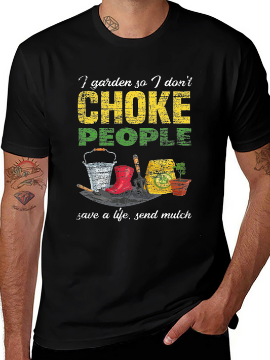 Garden Dont Choke People T-Shirt
