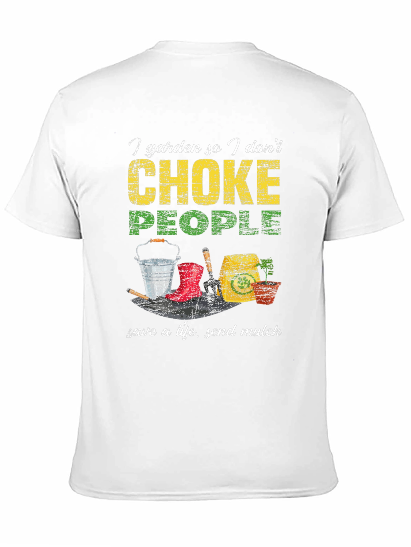 Garden Dont Choke People T-Shirt