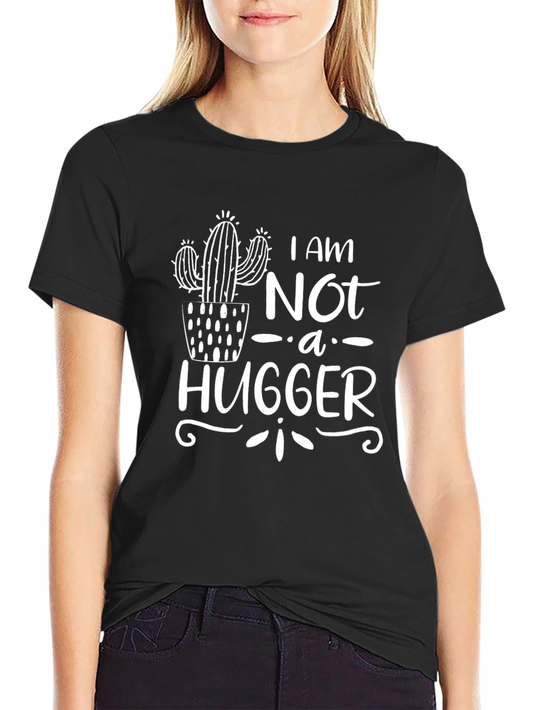 I Am Not A Hugger Cactus Graphic T-Shirt