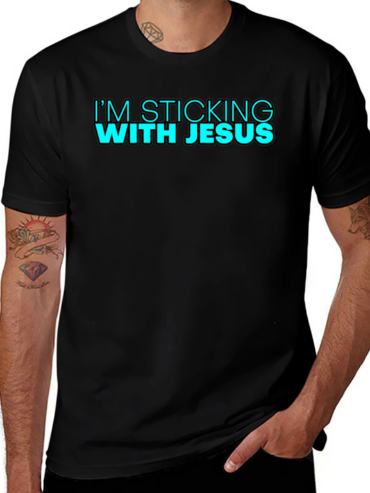 Im Sticking With Jesus Black T-Shirt