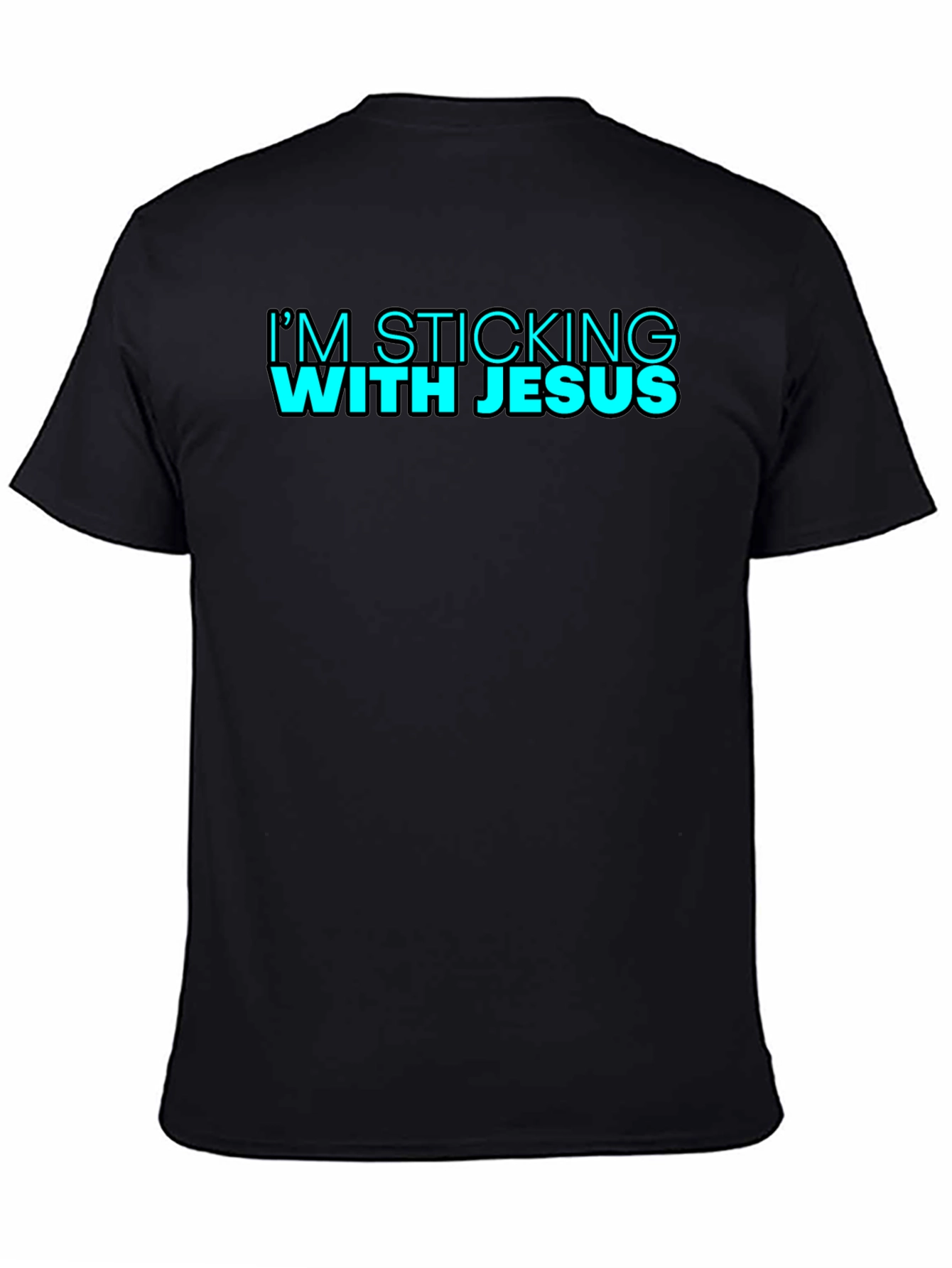 Im Sticking With Jesus Black T-Shirt