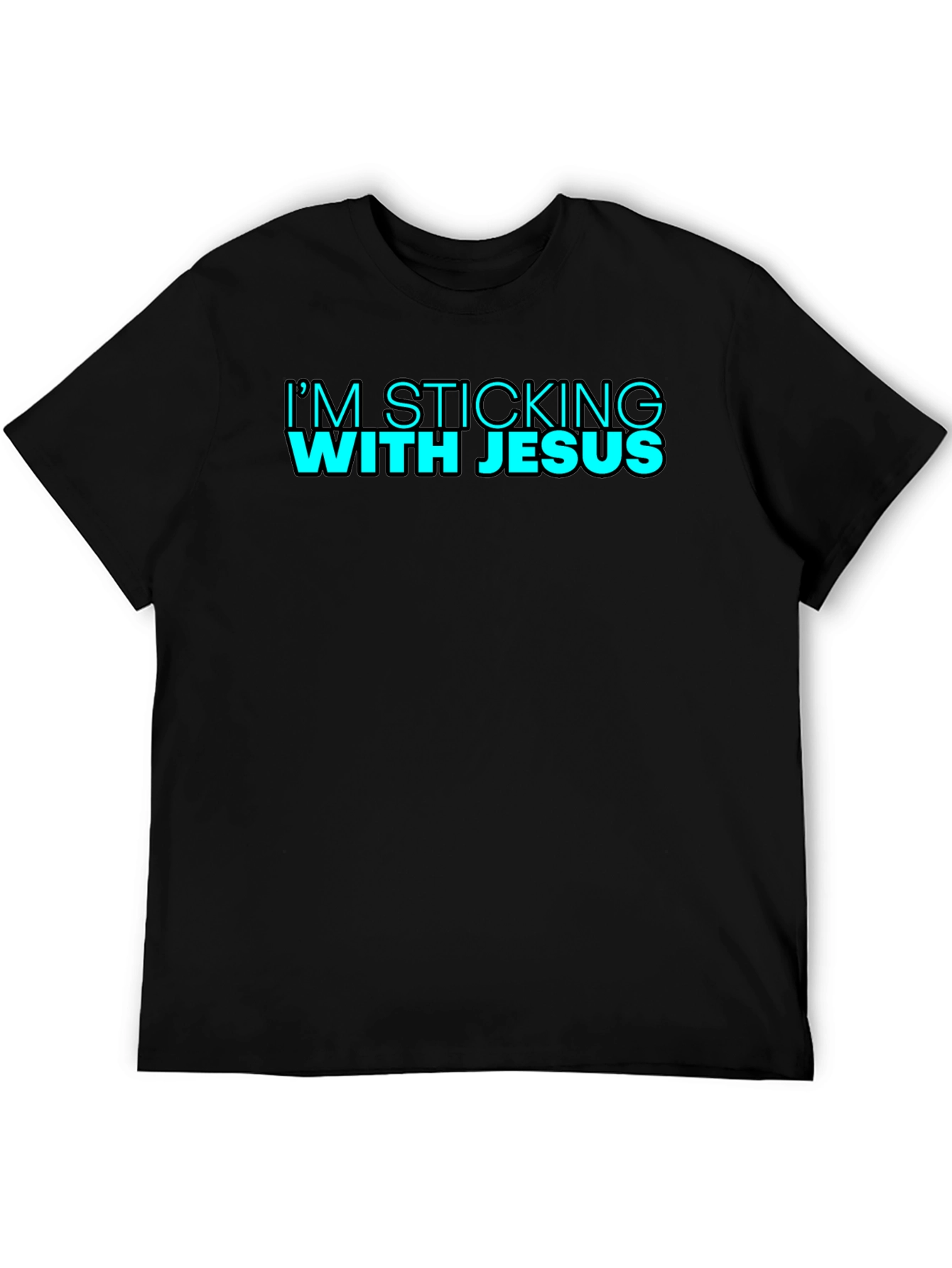 Im Sticking With Jesus Black T-Shirt