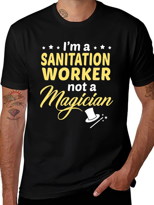 Sanitation Worker T-Shirt - Not A Magician Funny Tee