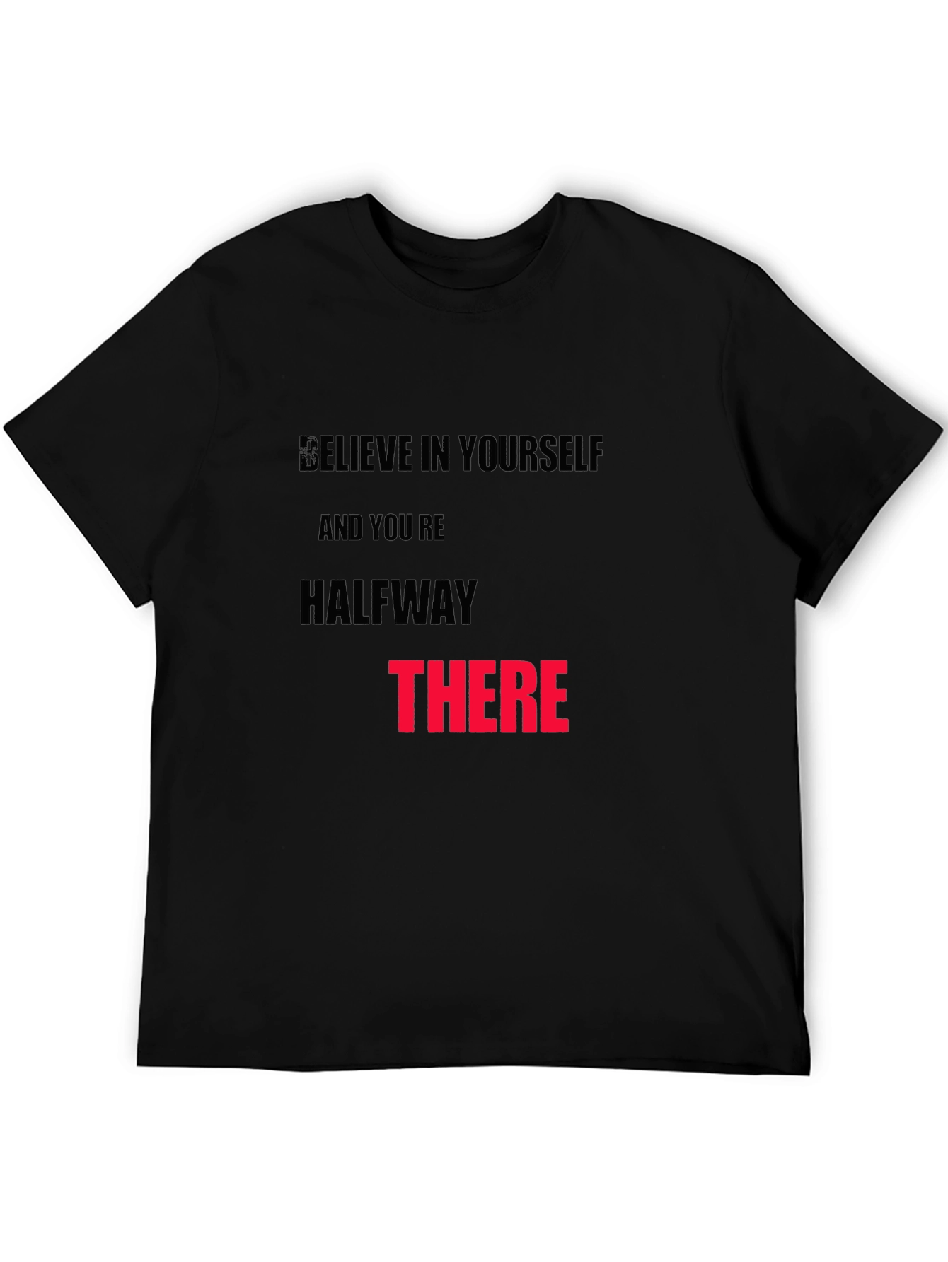 Believe in Yourself Graphic T-Shirt