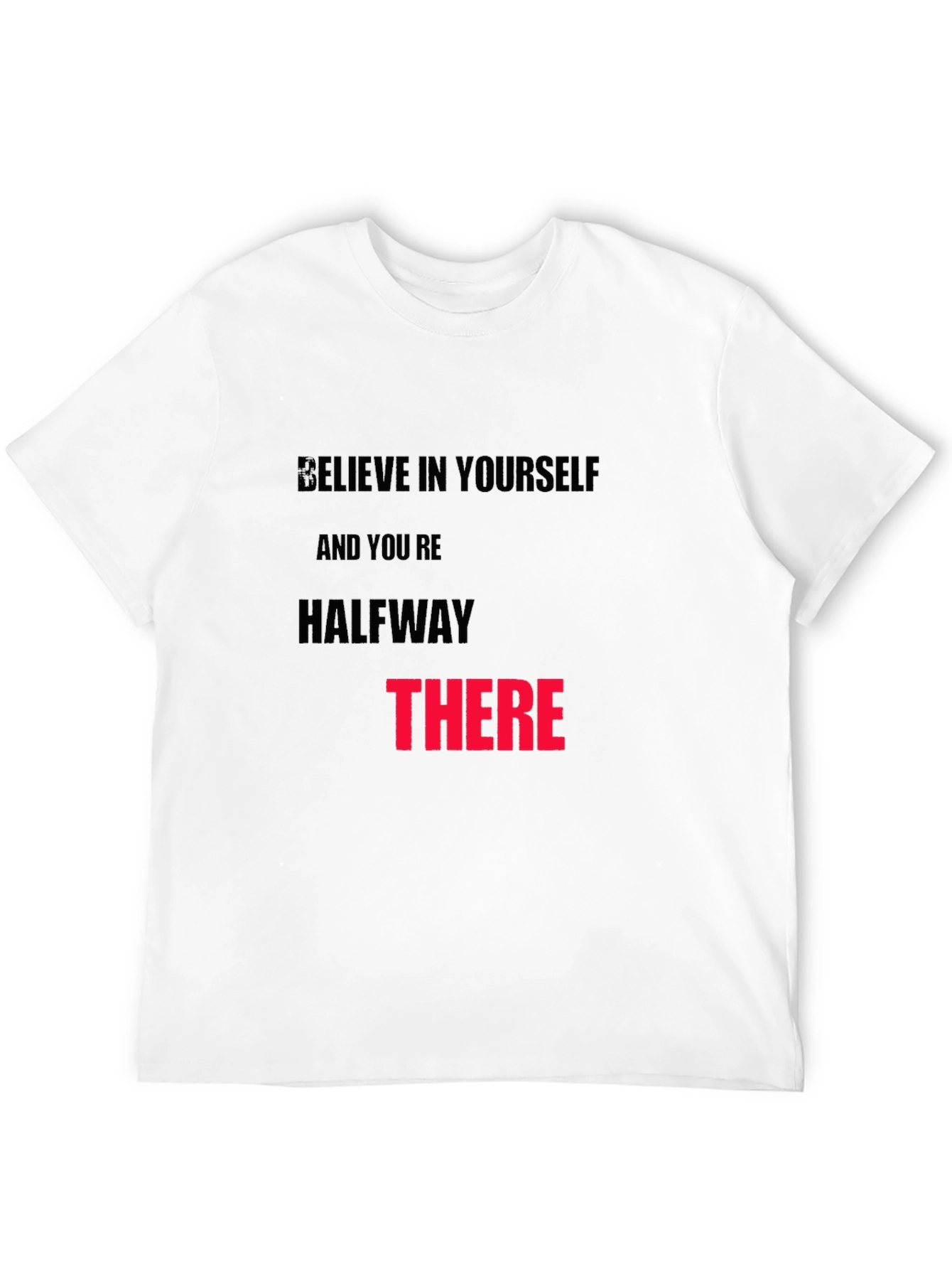Believe in Yourself Graphic T-Shirt