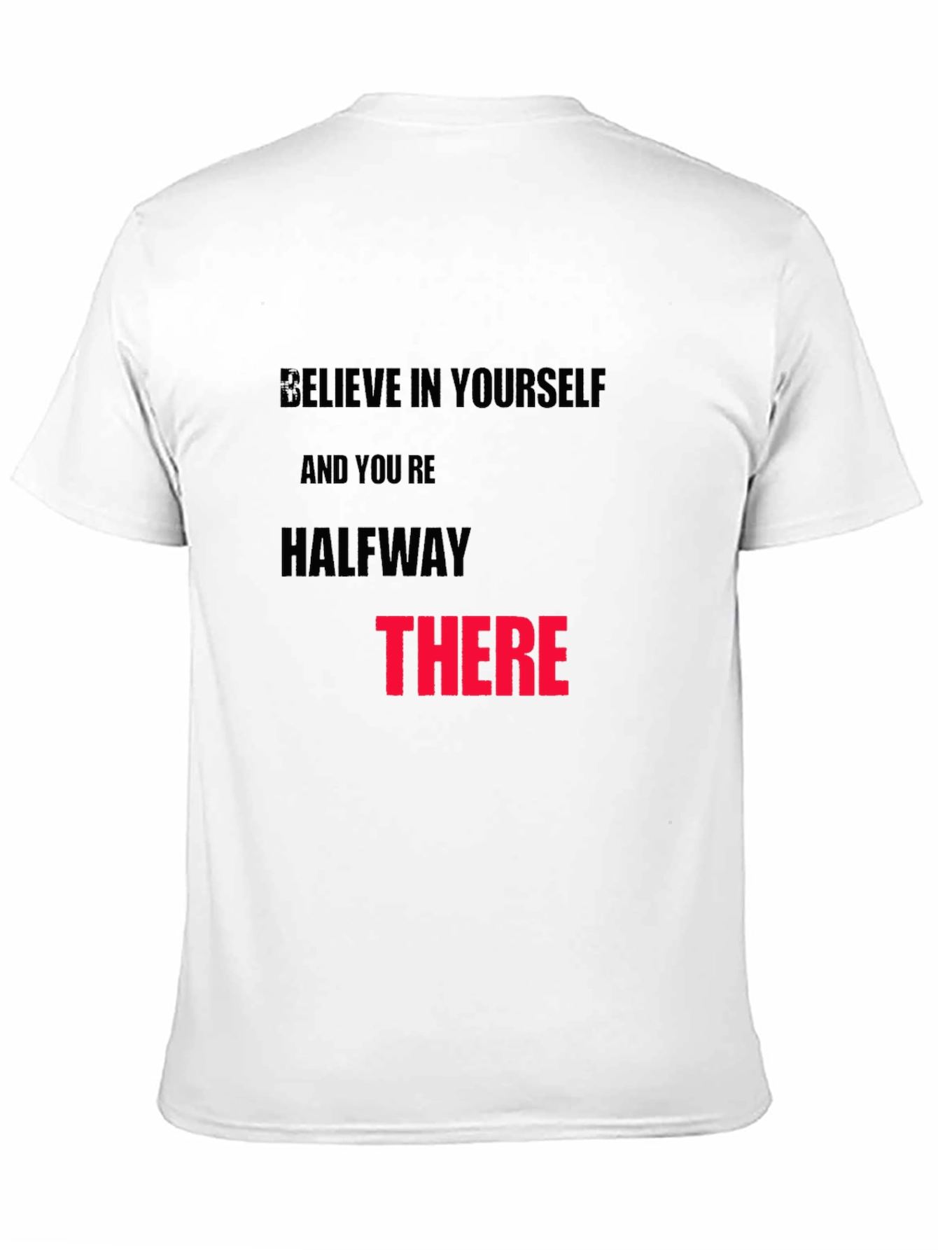 Believe in Yourself Graphic T-Shirt