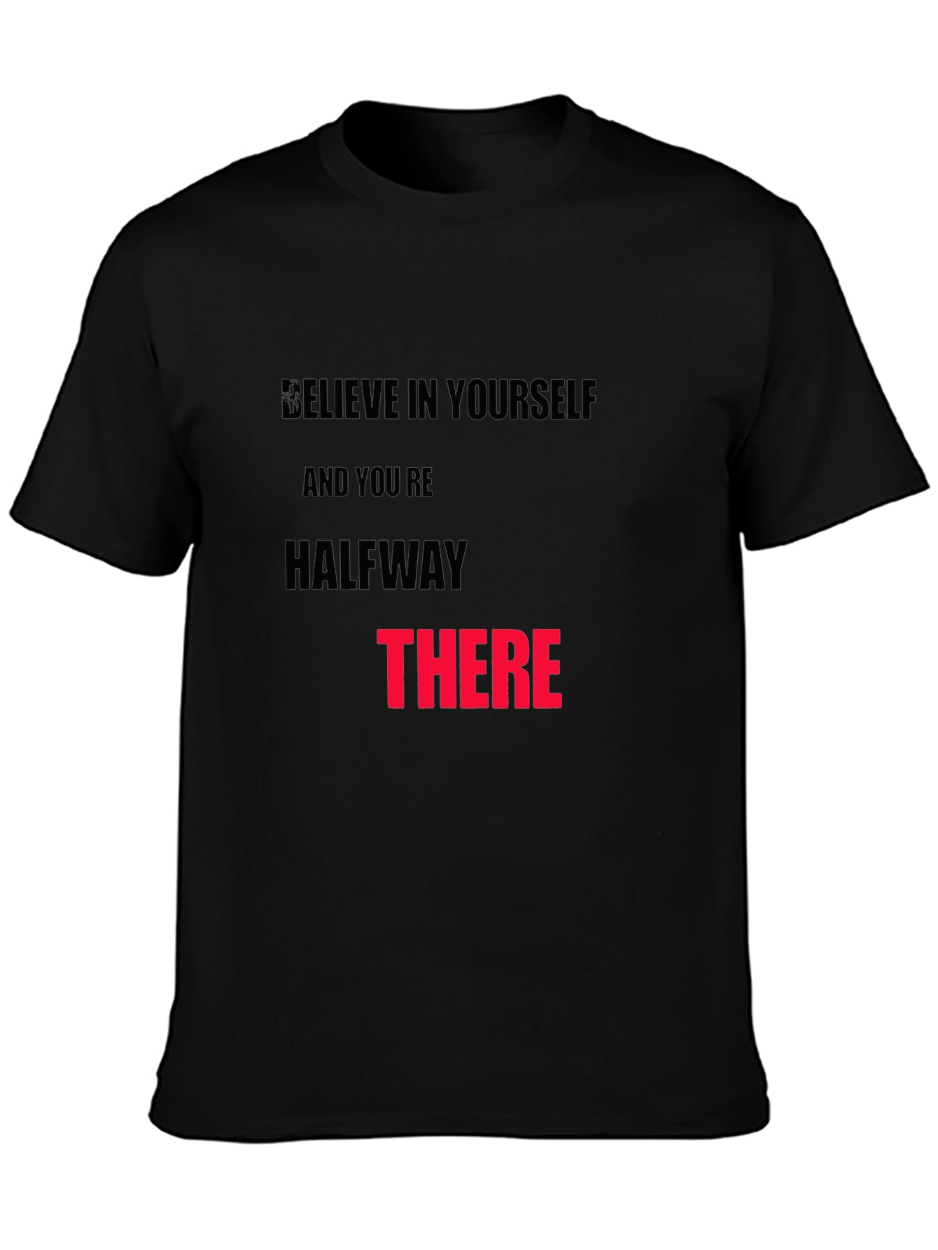 Believe in Yourself Graphic T-Shirt