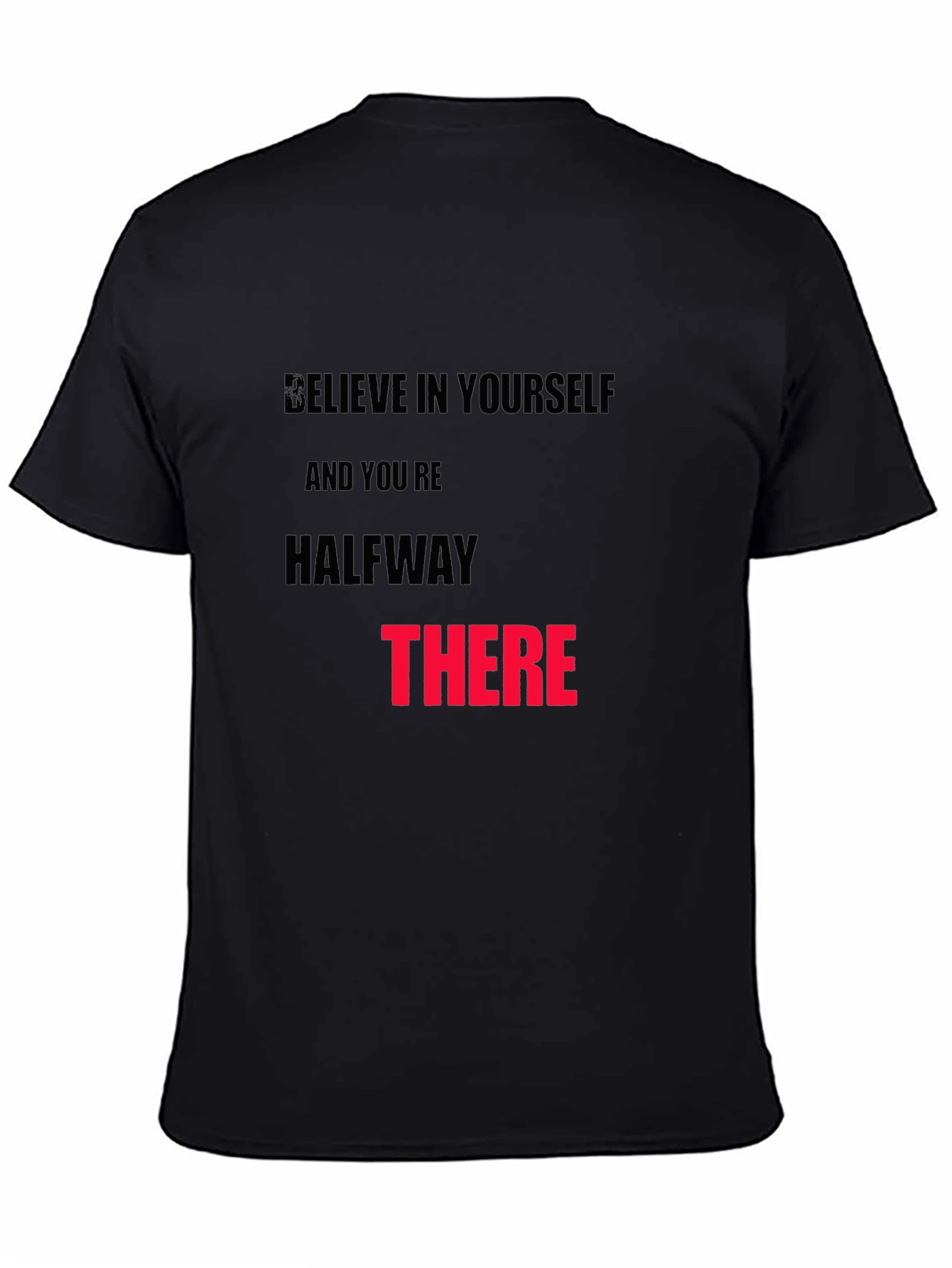 Believe in Yourself Graphic T-Shirt