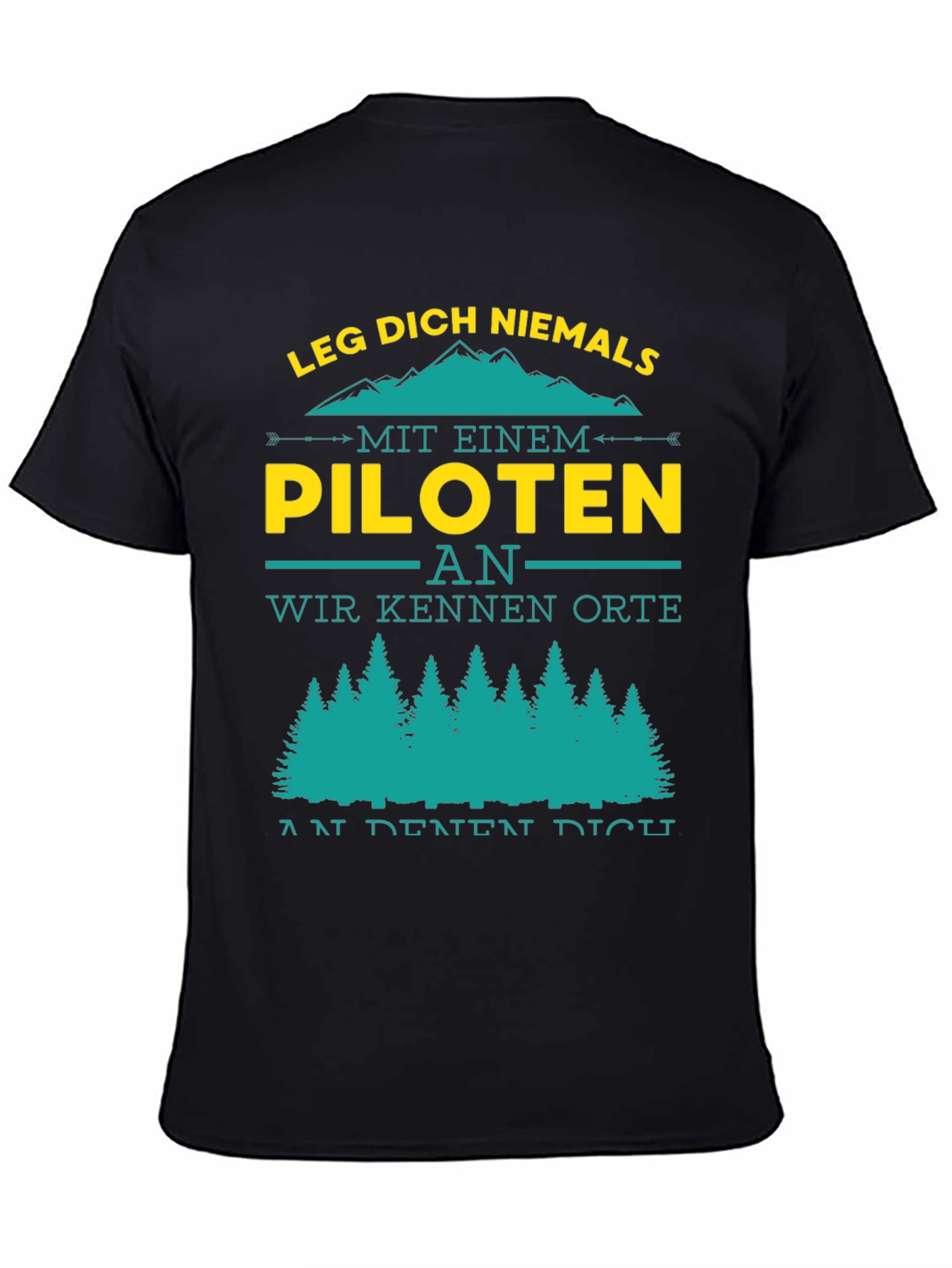Pilot T-Shirt: Leg Dich Niemals An