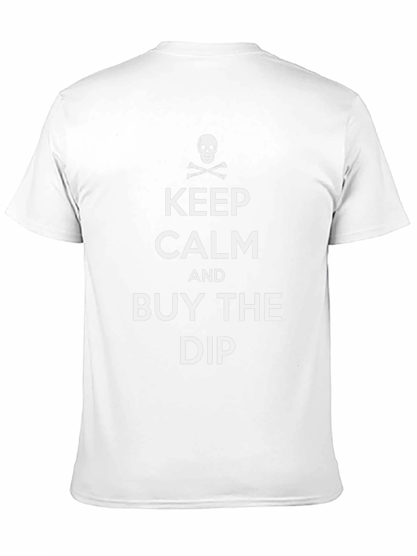 Keep Calm & Buy the Dip T-Shirt