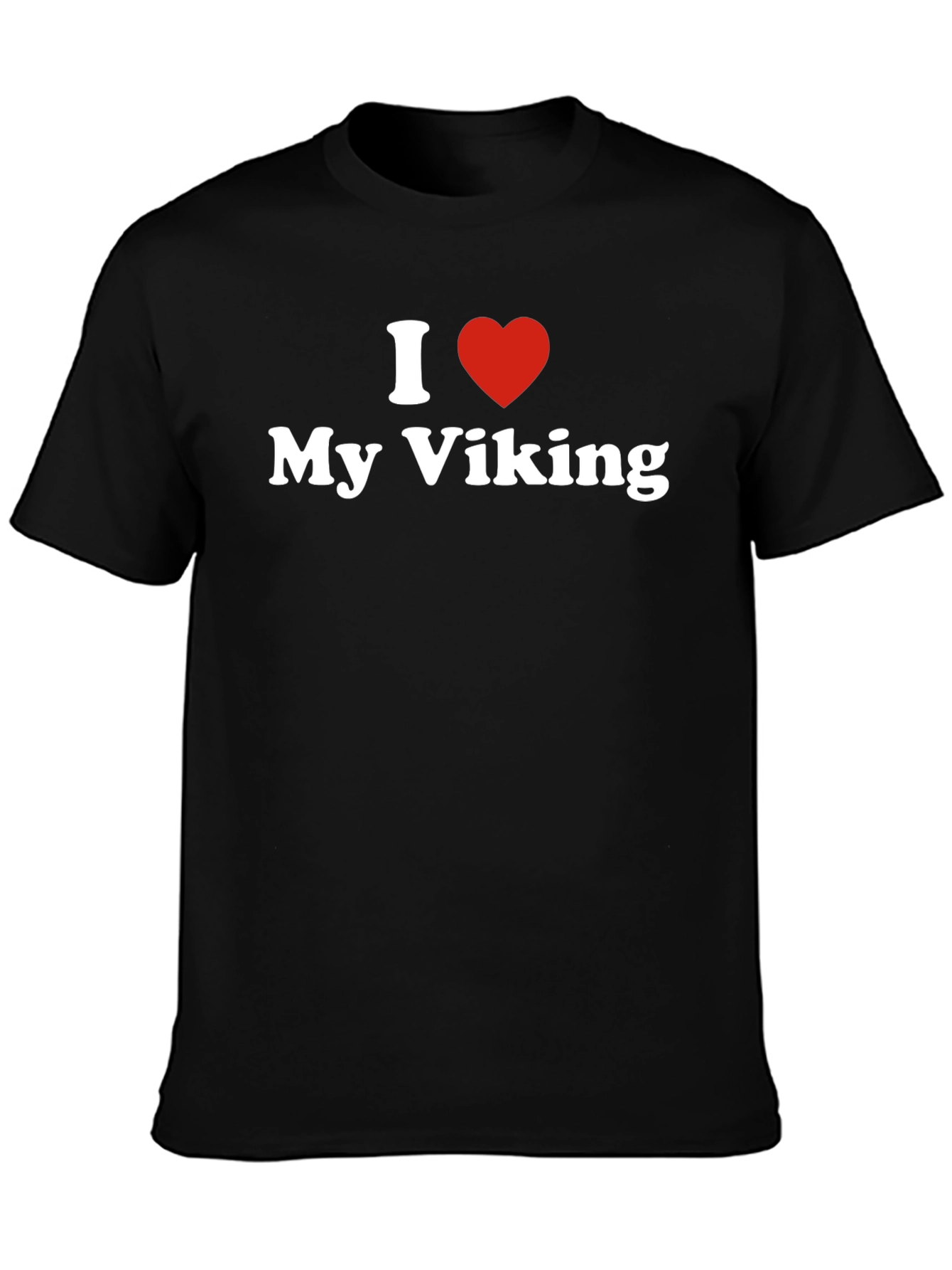 I Love My Viking T-Shirt - Black Graphic Tee