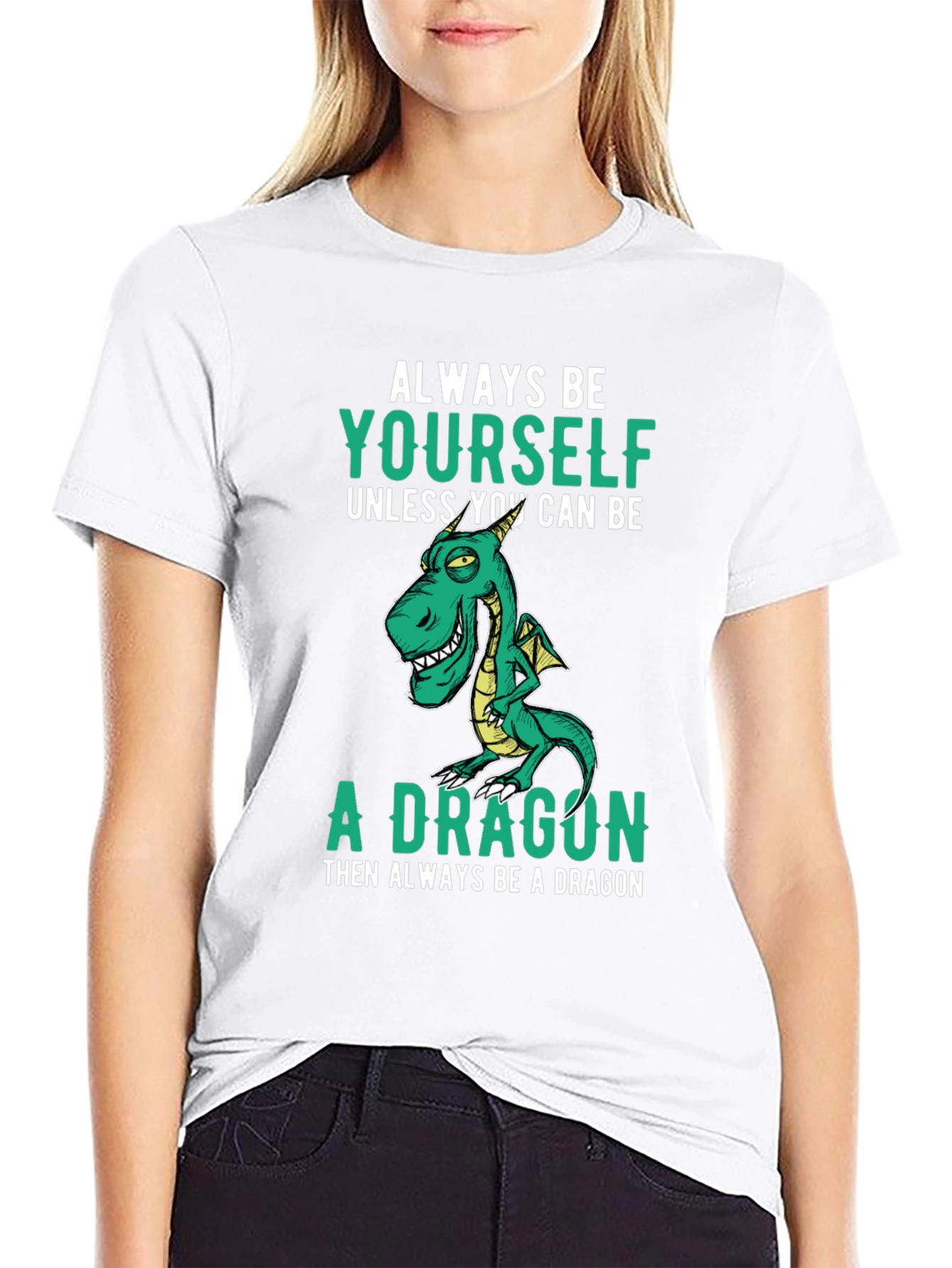 Always Be Yourself Dragon T-Shirt Funny Graphic Tee