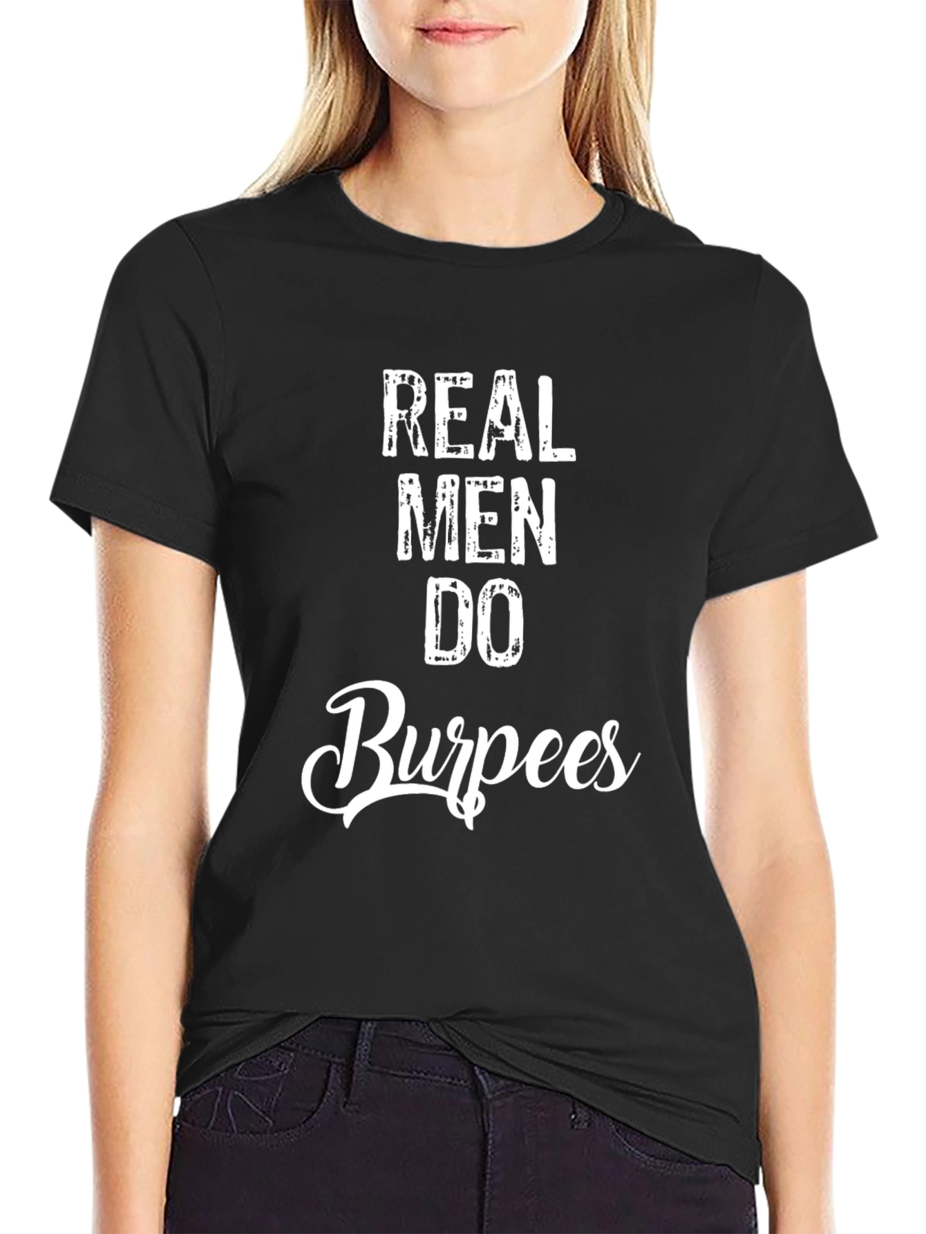 Real Men Do Burpees Graphic T-Shirt