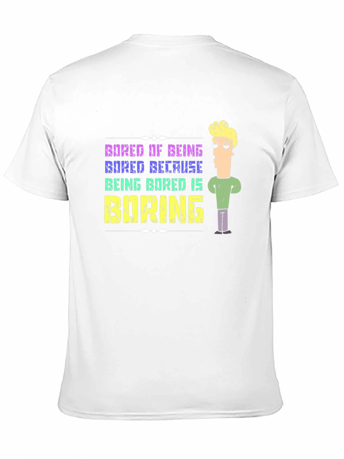 Bored Of Being Bored T-Shirt