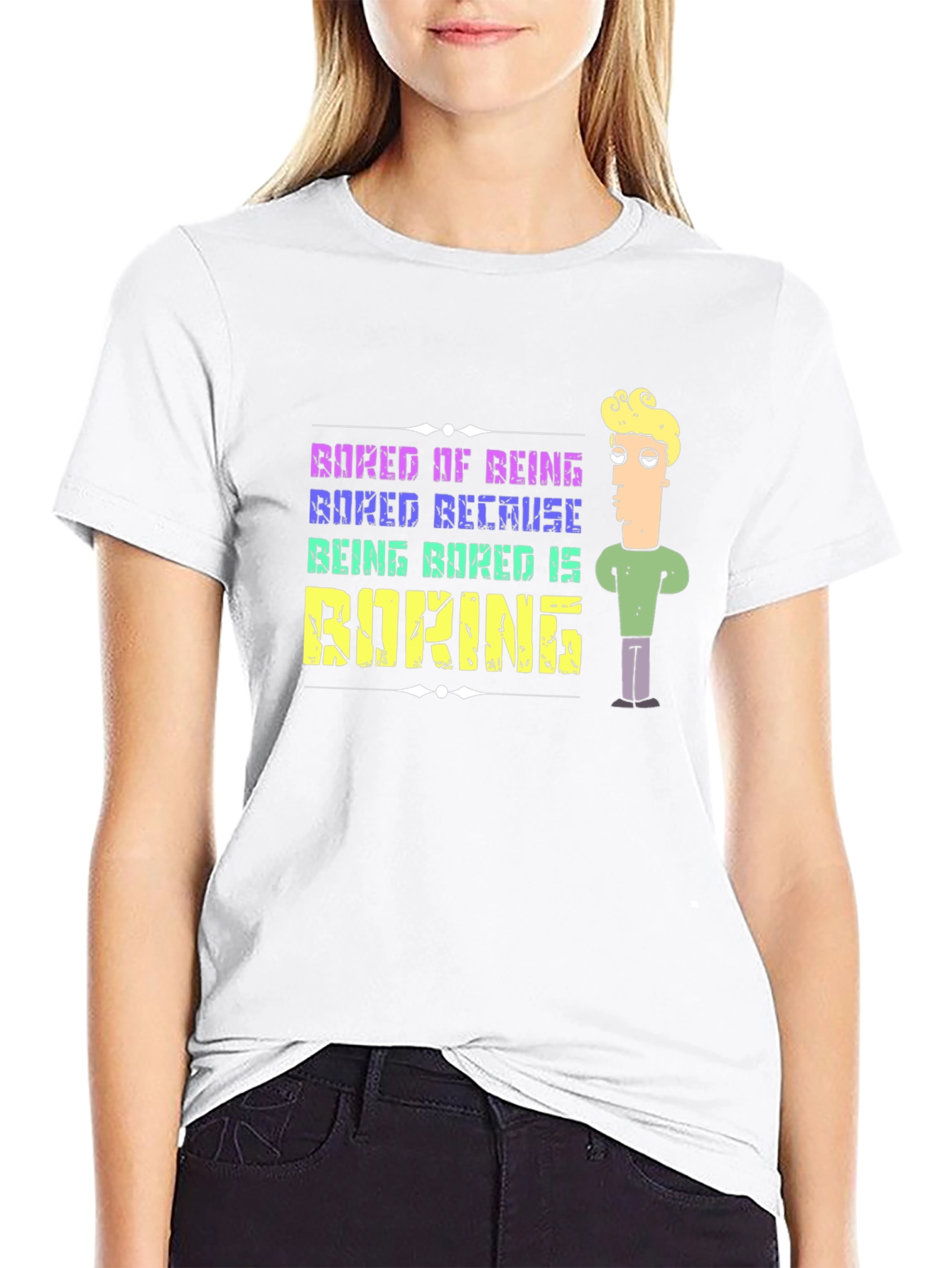 Bored Of Being Bored T-Shirt